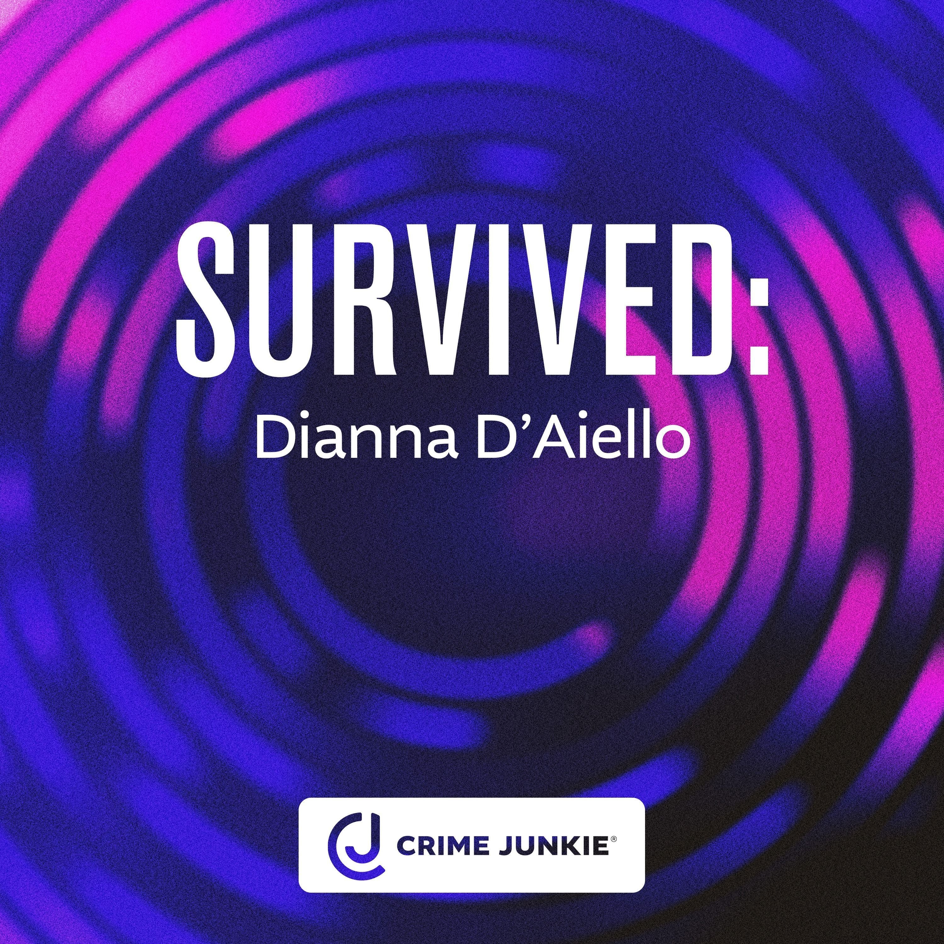 SURVIVED: Dianna D'Aiello