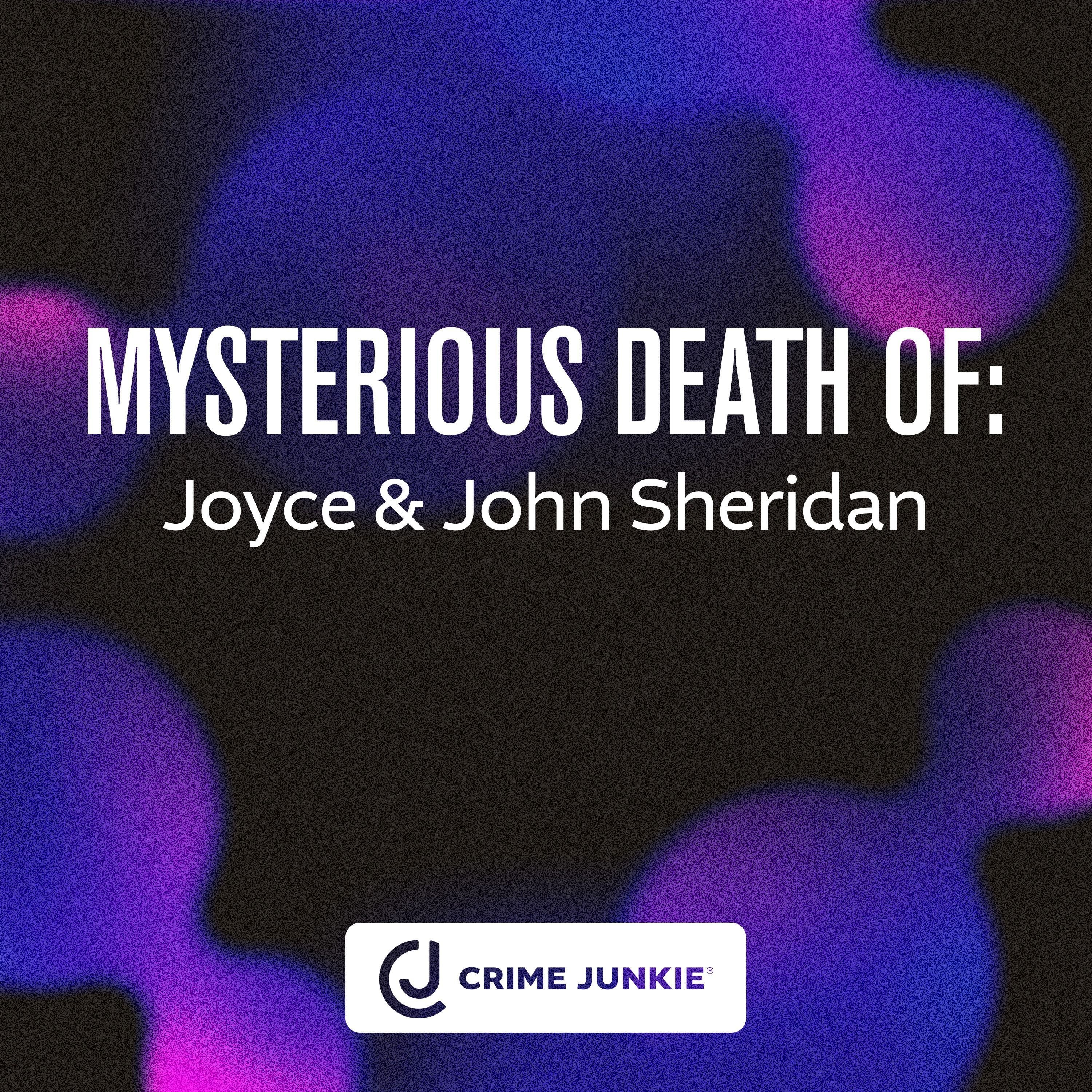 MYSTERIOUS DEATH OF: Joyce and John Sheridan