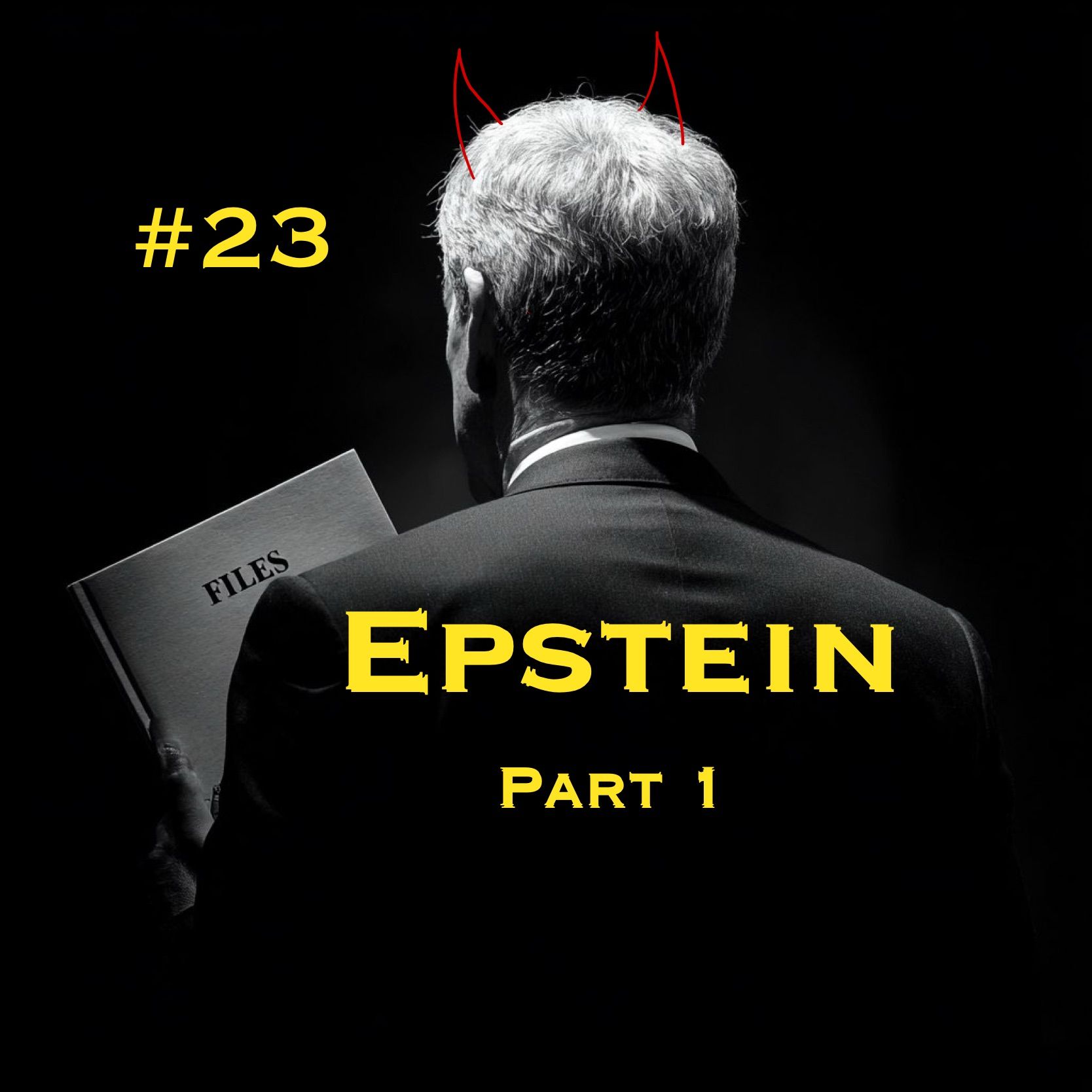 #23 EPSTEIN PART 1