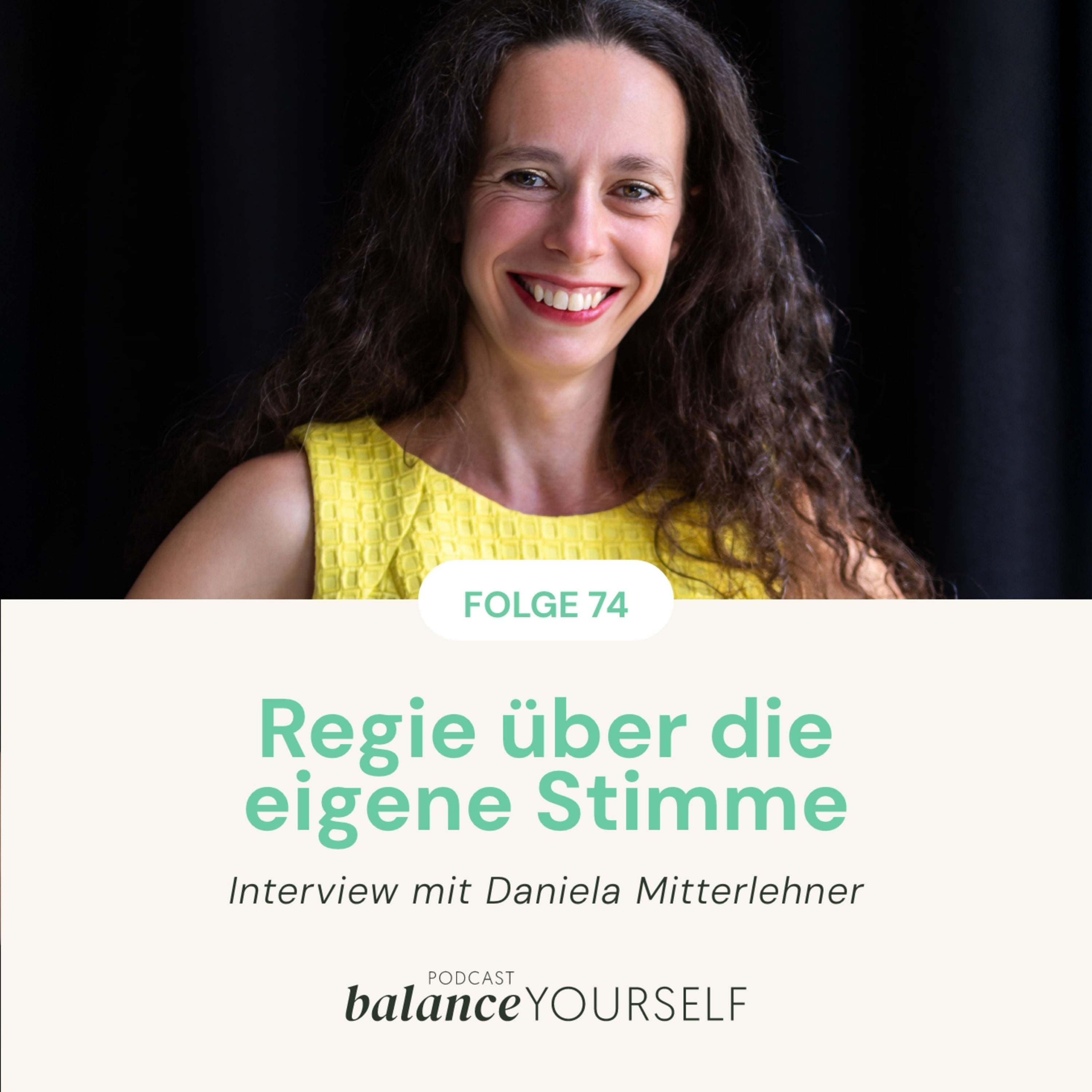 #74 - Regie über die eigene Stimme - Interview mit Daniela Mitterlehner