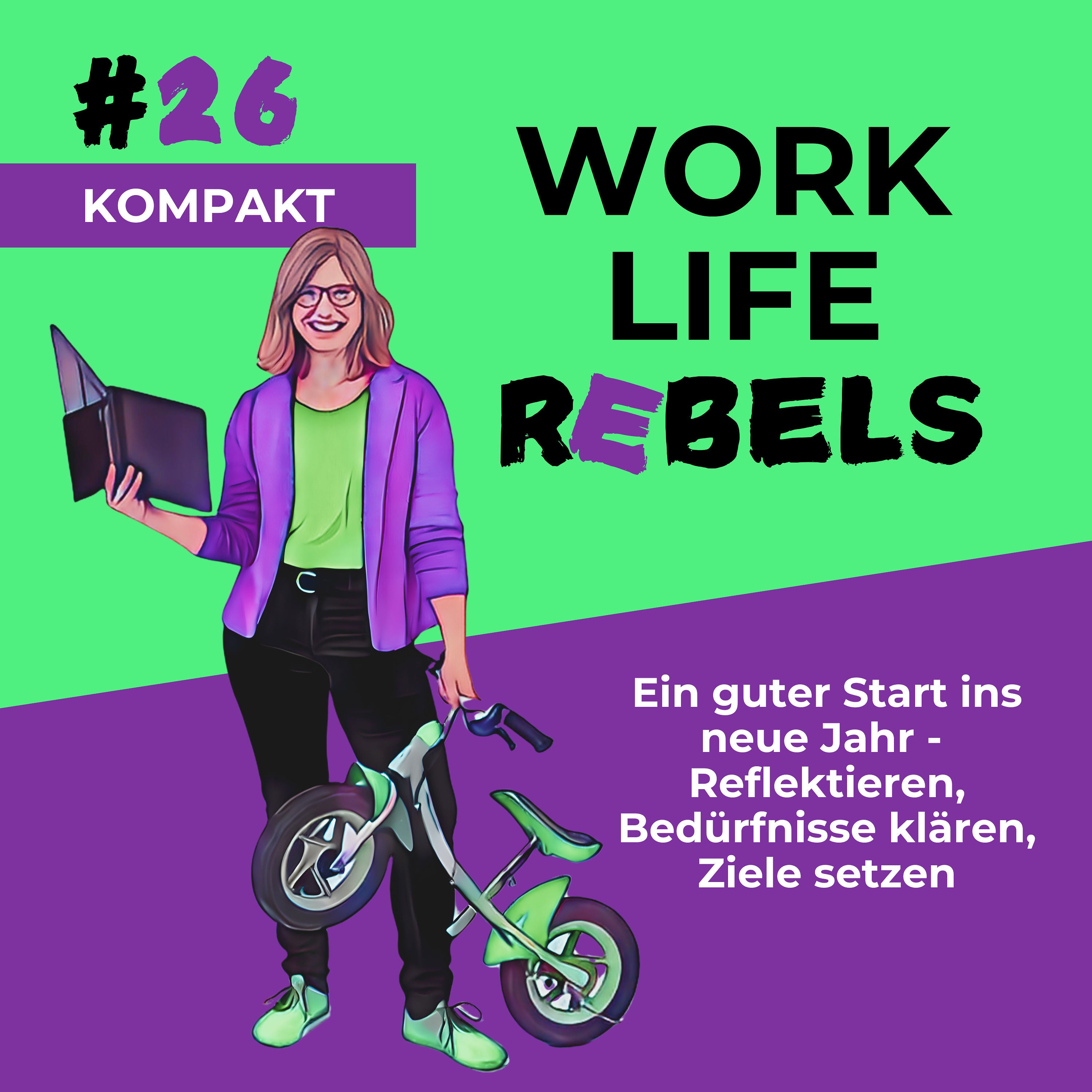 Ein guter Start ins neue Jahr – Reflektieren, Bedürfnisse klären, Ziele setzen - #26