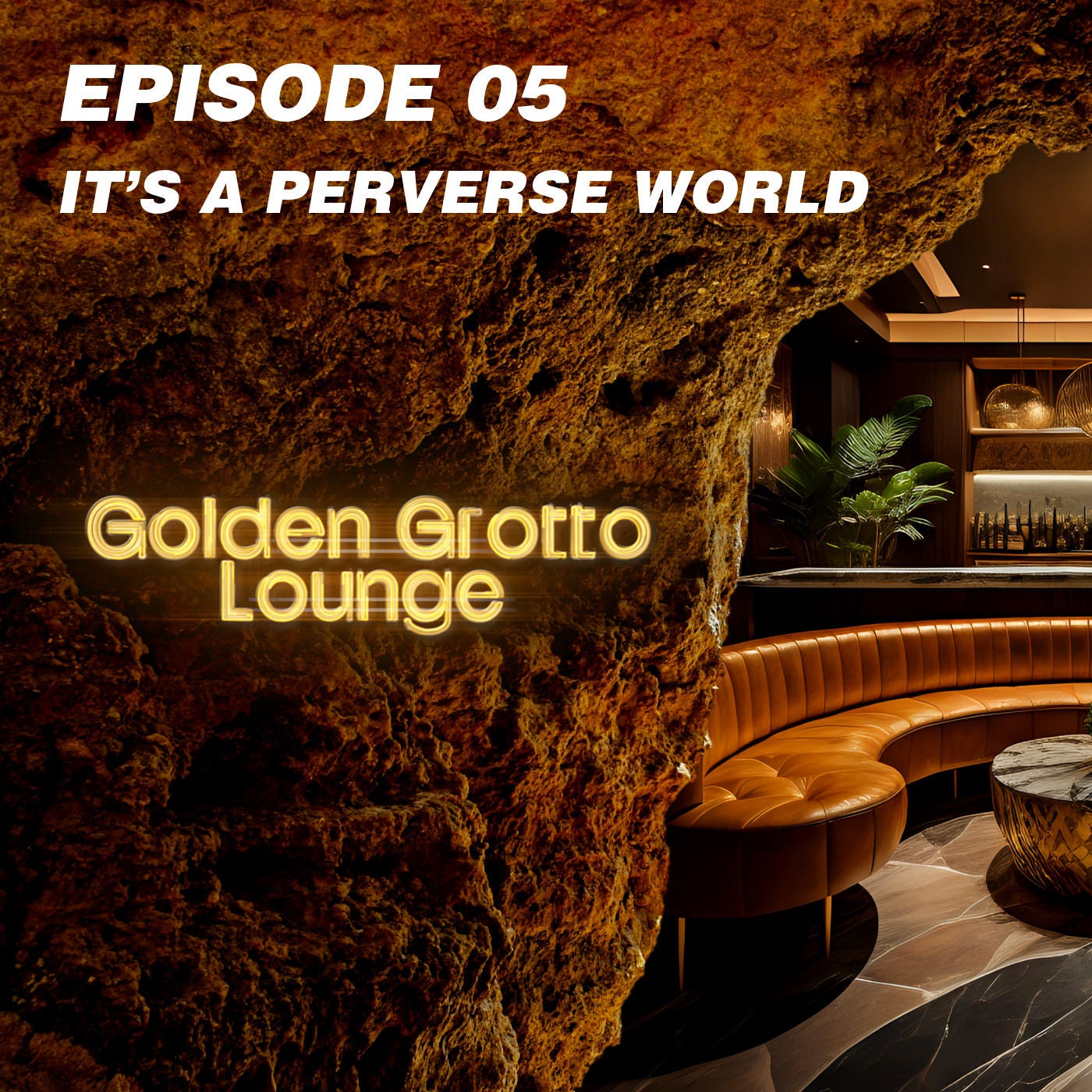 Episode 05 | It's a perverse world