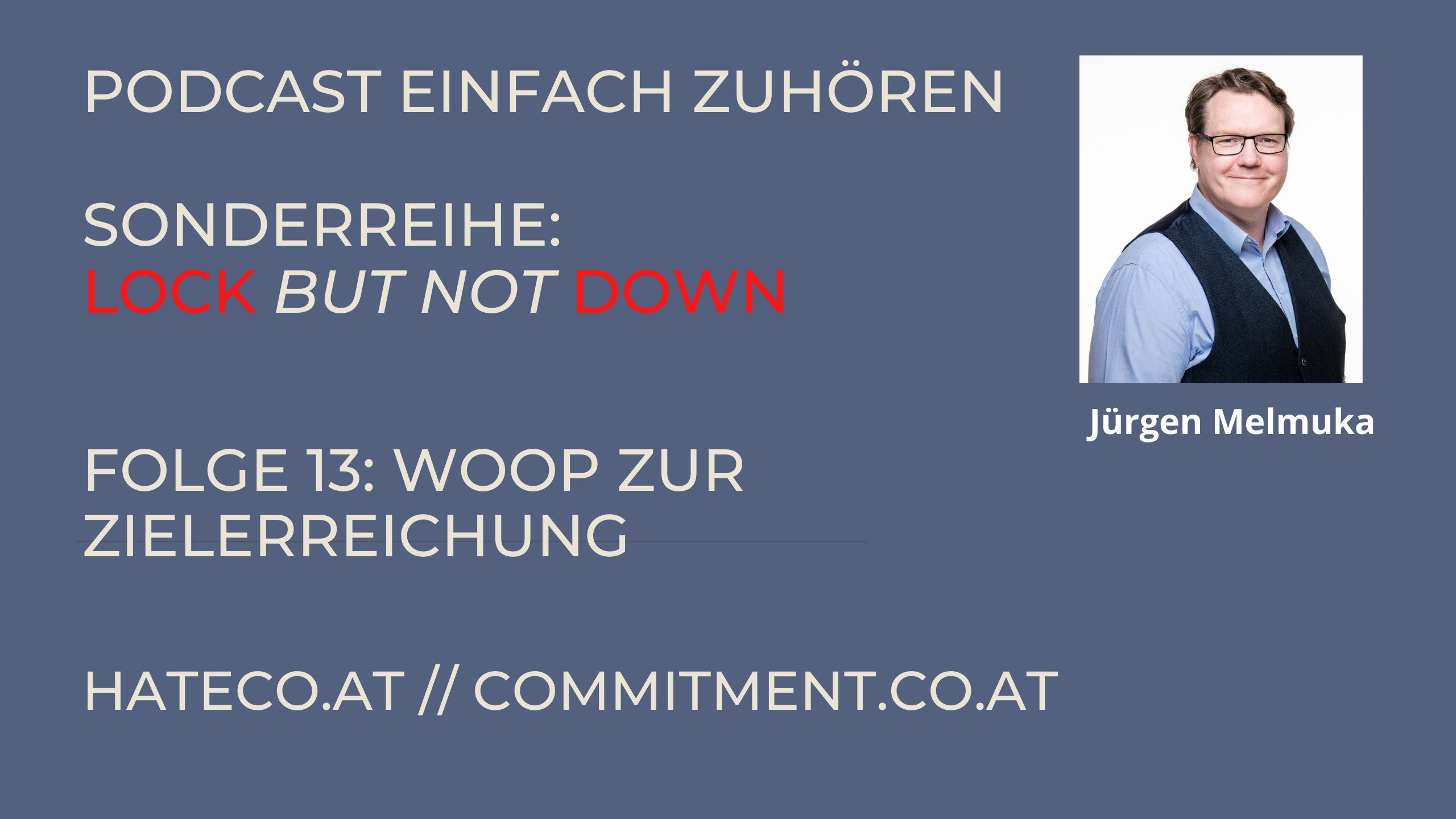 Einfach Zuhören - Sonderreihe Lockbutnotdown - Kapitel 13 - Woop zur Zielerreichung