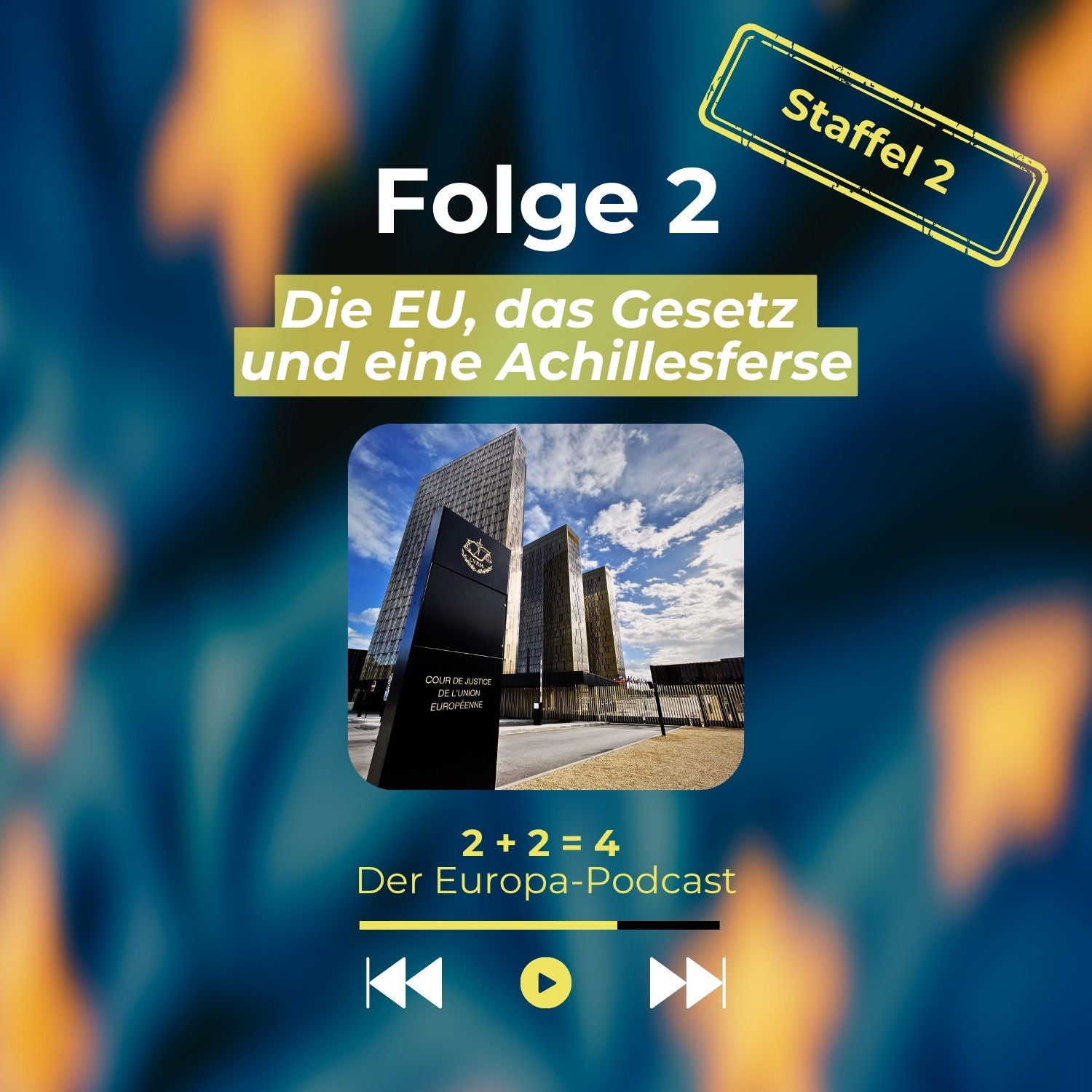 Folge zwei - Die EU, das Gesetz und eine Achillesferse