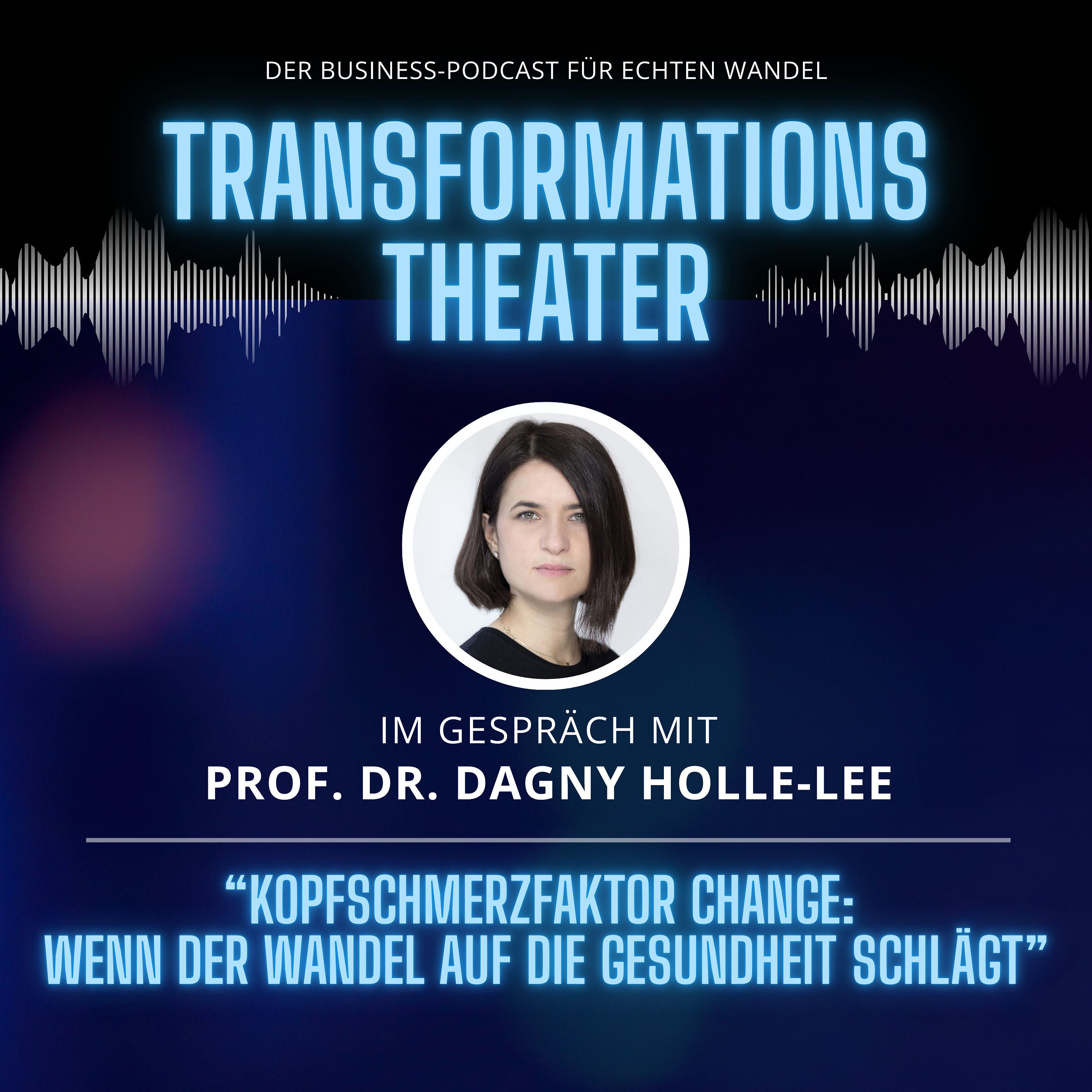 Kopfschmerzfaktor Change mit Prof. Dr. Dagny Holle-Lee