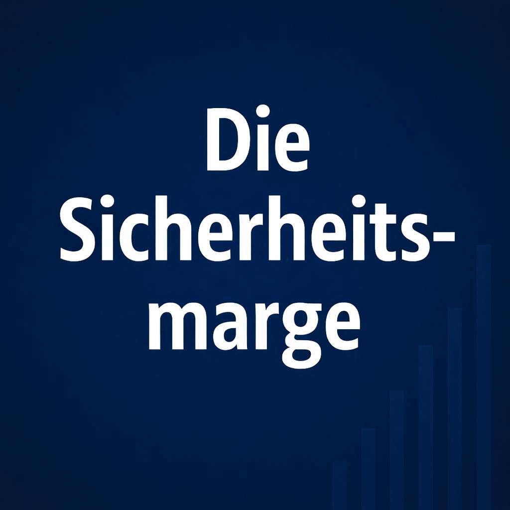 Die Sicherheitsmarge (Margin of Safety): Dein wichtigster Schutzschild gegen Börsenverluste #138