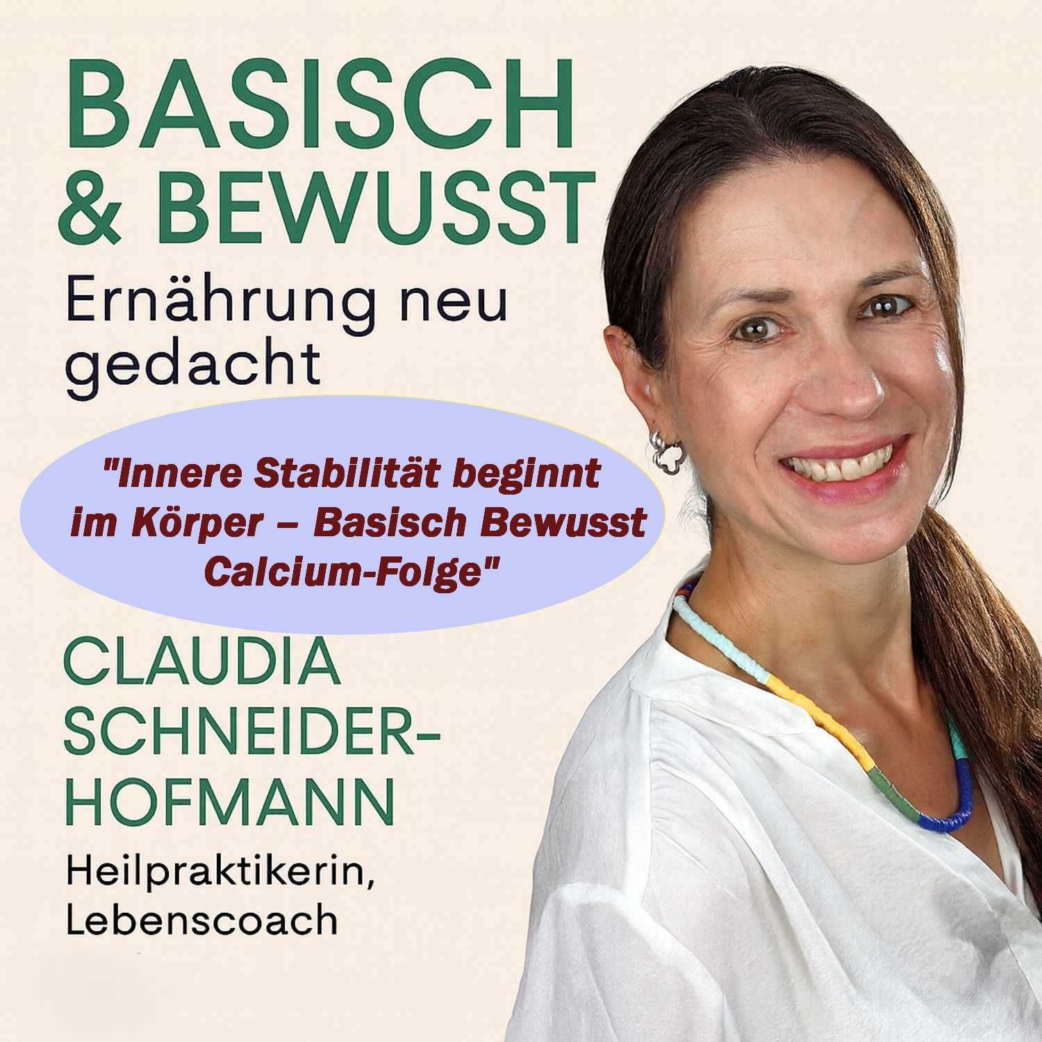 Folge #006: "Innere Stabilität beginnt im Körper – die Basisch Bewusst Calcium-Folge"
