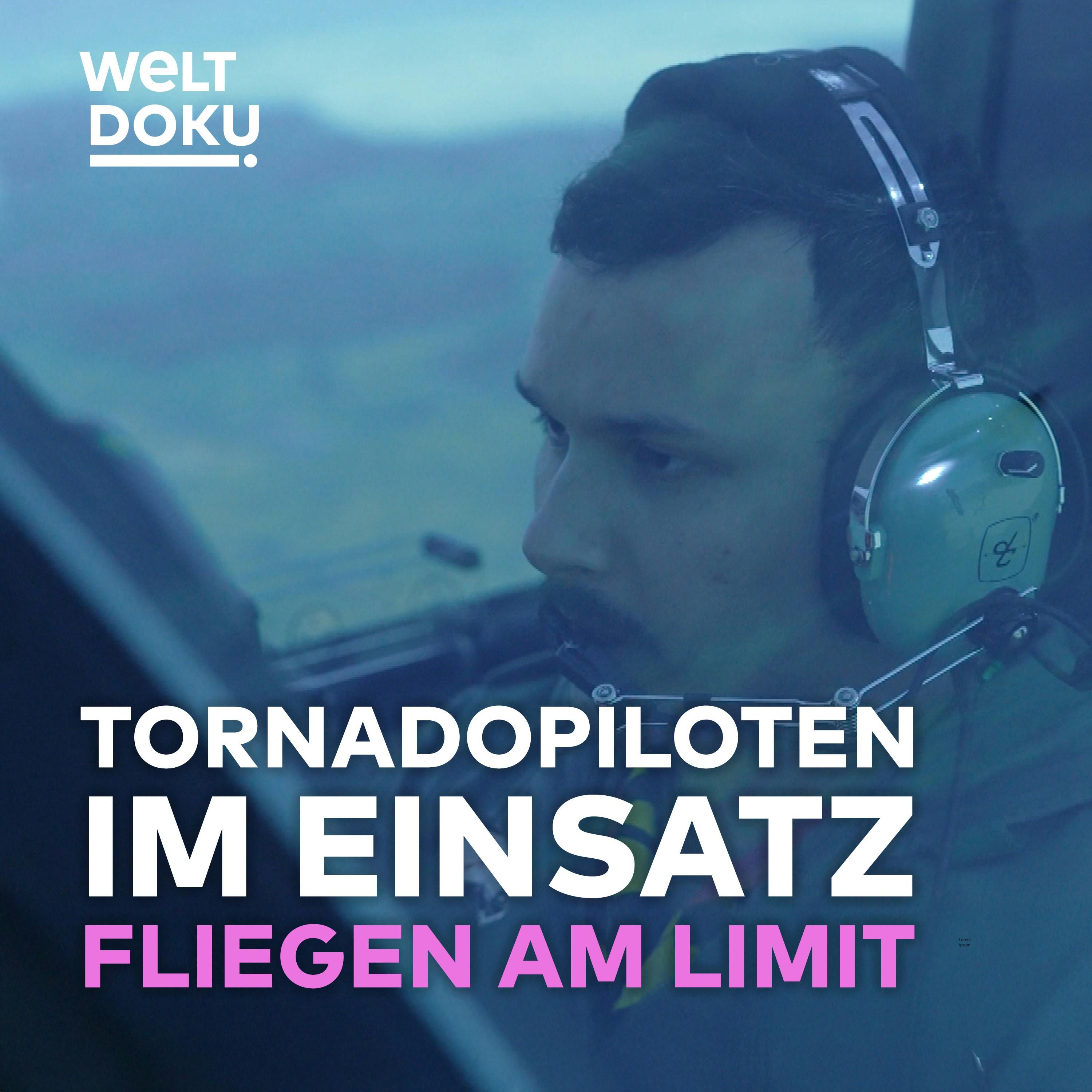 Fliegen am Limit: Tornadopiloten der Luftwaffe im Einsatz