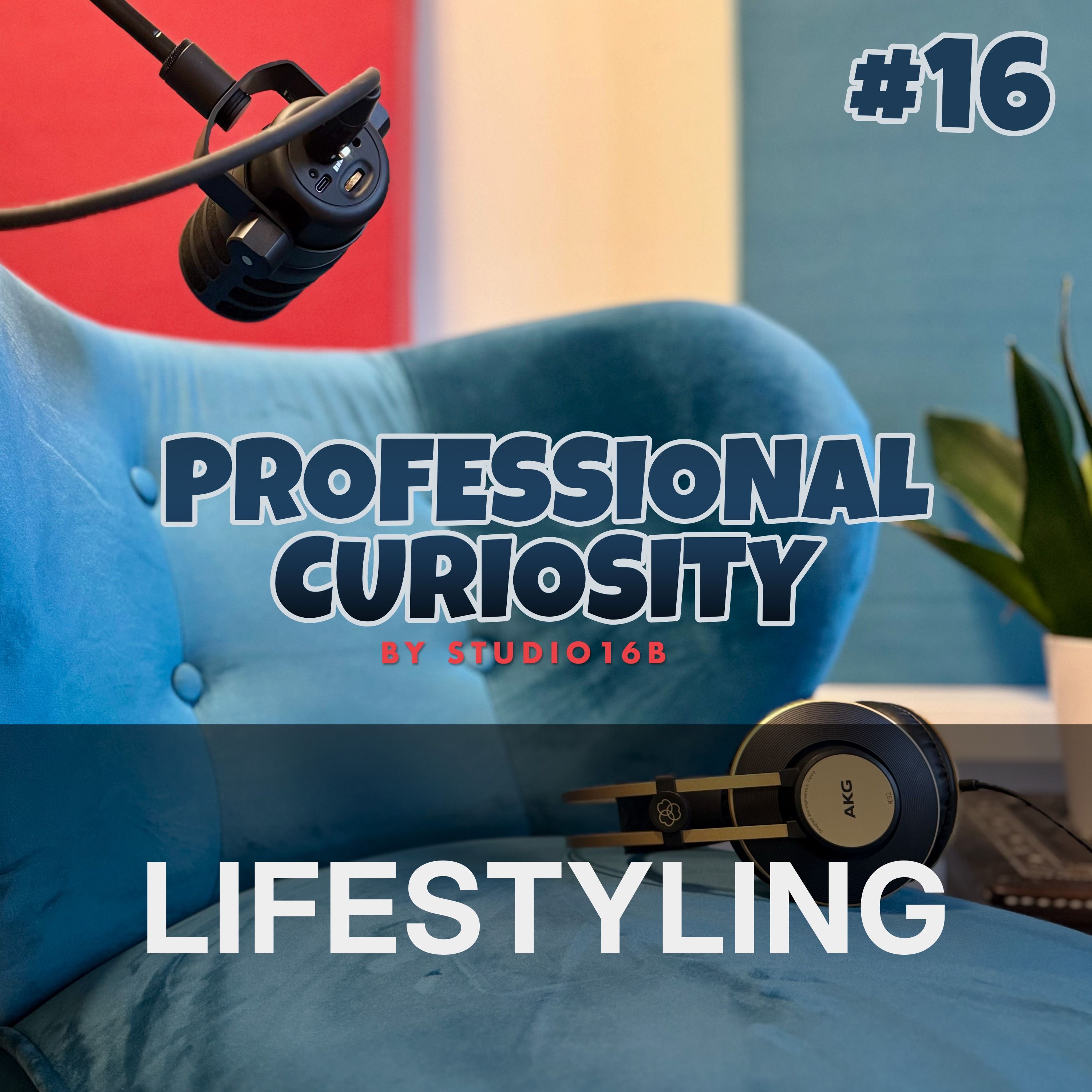 #16 - Lifestyling