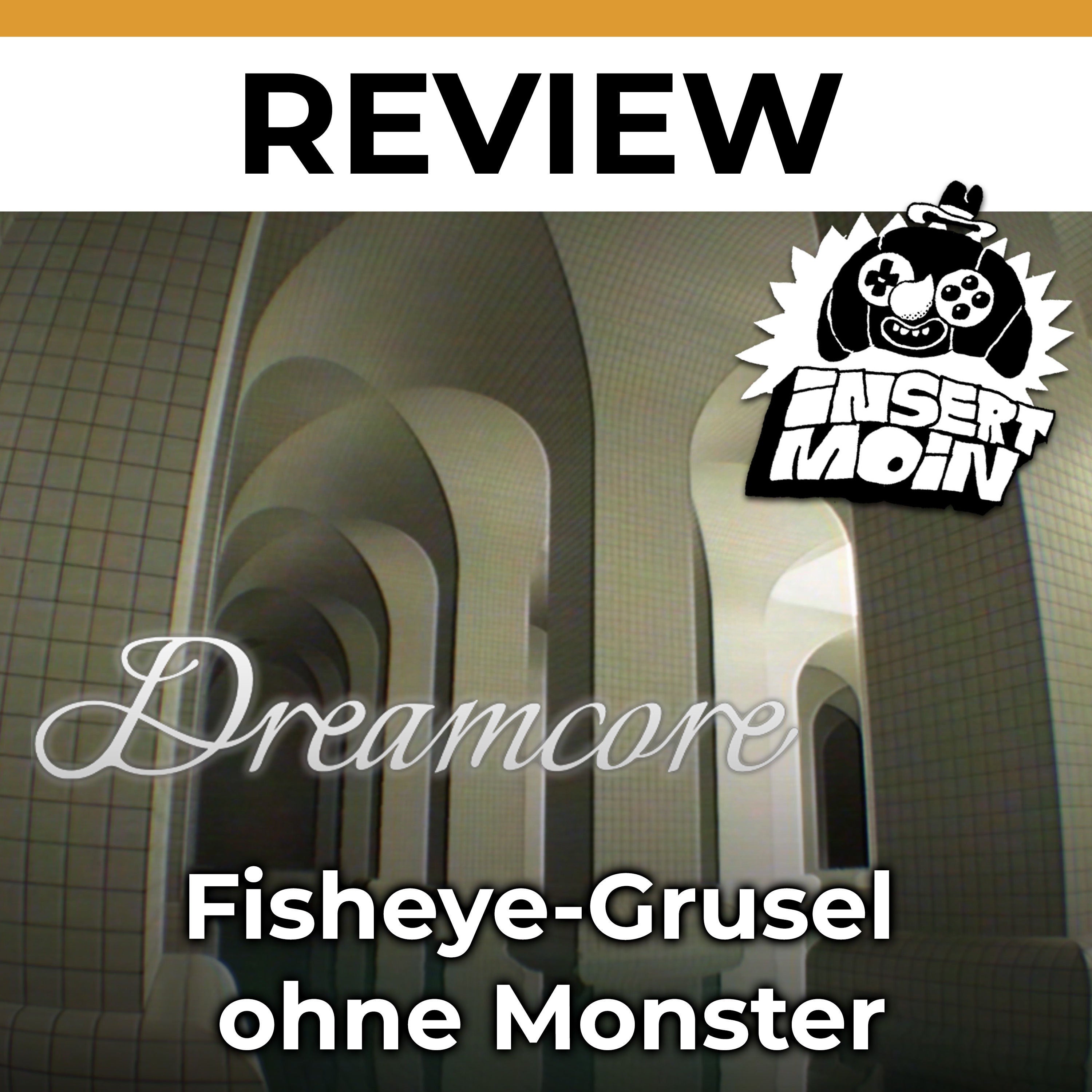 Dreamcore im Test: Fisheye-Grusel ohne Monster