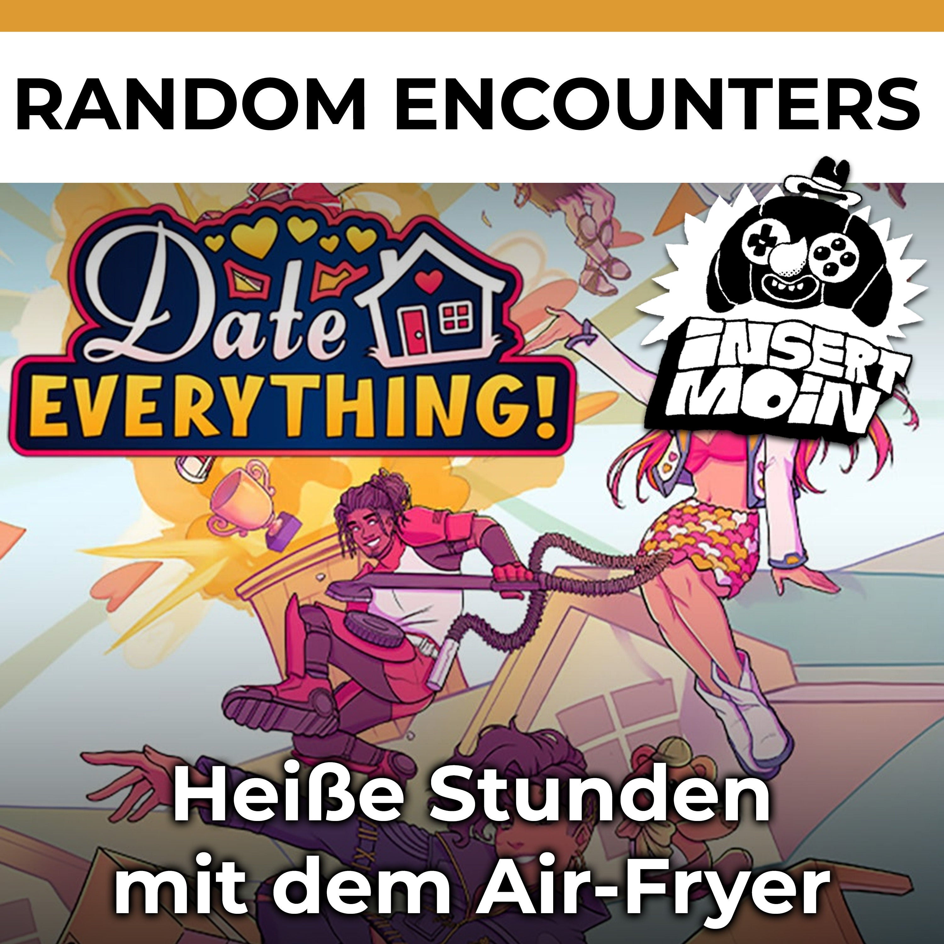 Random Encounters: Date Everything - Heiße Stunden mit dem Air-Fryer