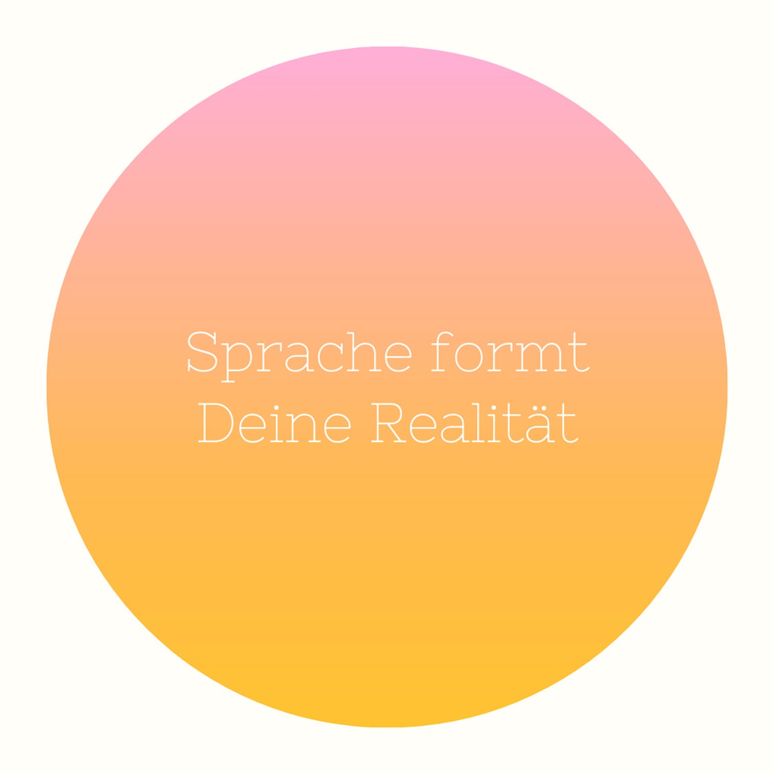 Sprache formt Deine Realität