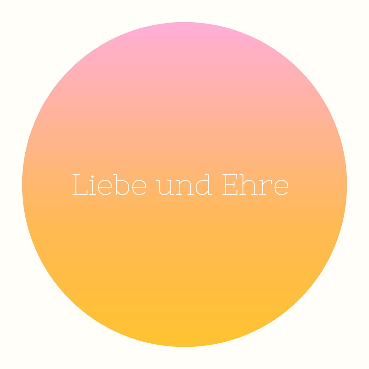 Liebe und Ehre
