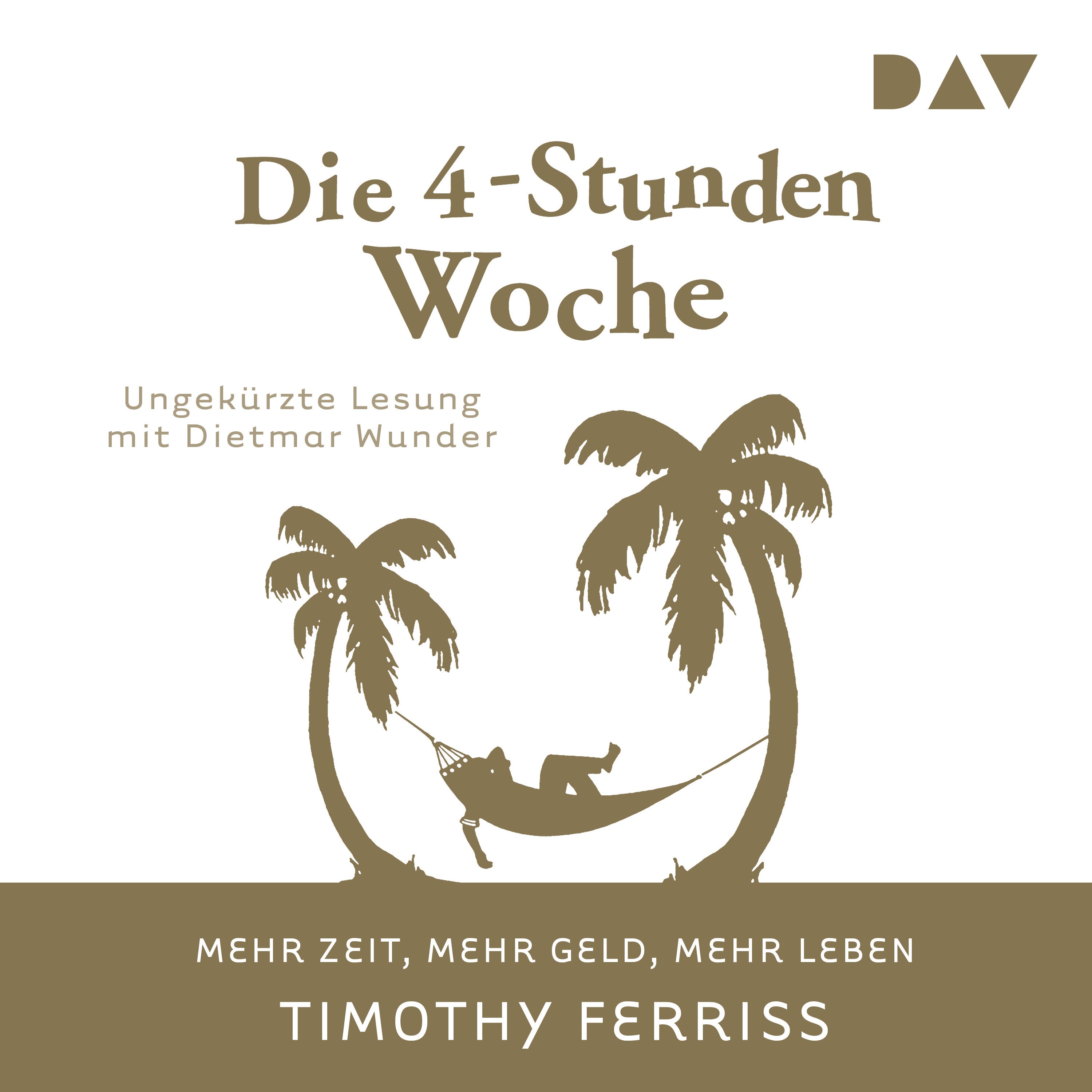 Die 4-Stunden-Woche. Mehr Zeit, mehr Geld, mehr Leben