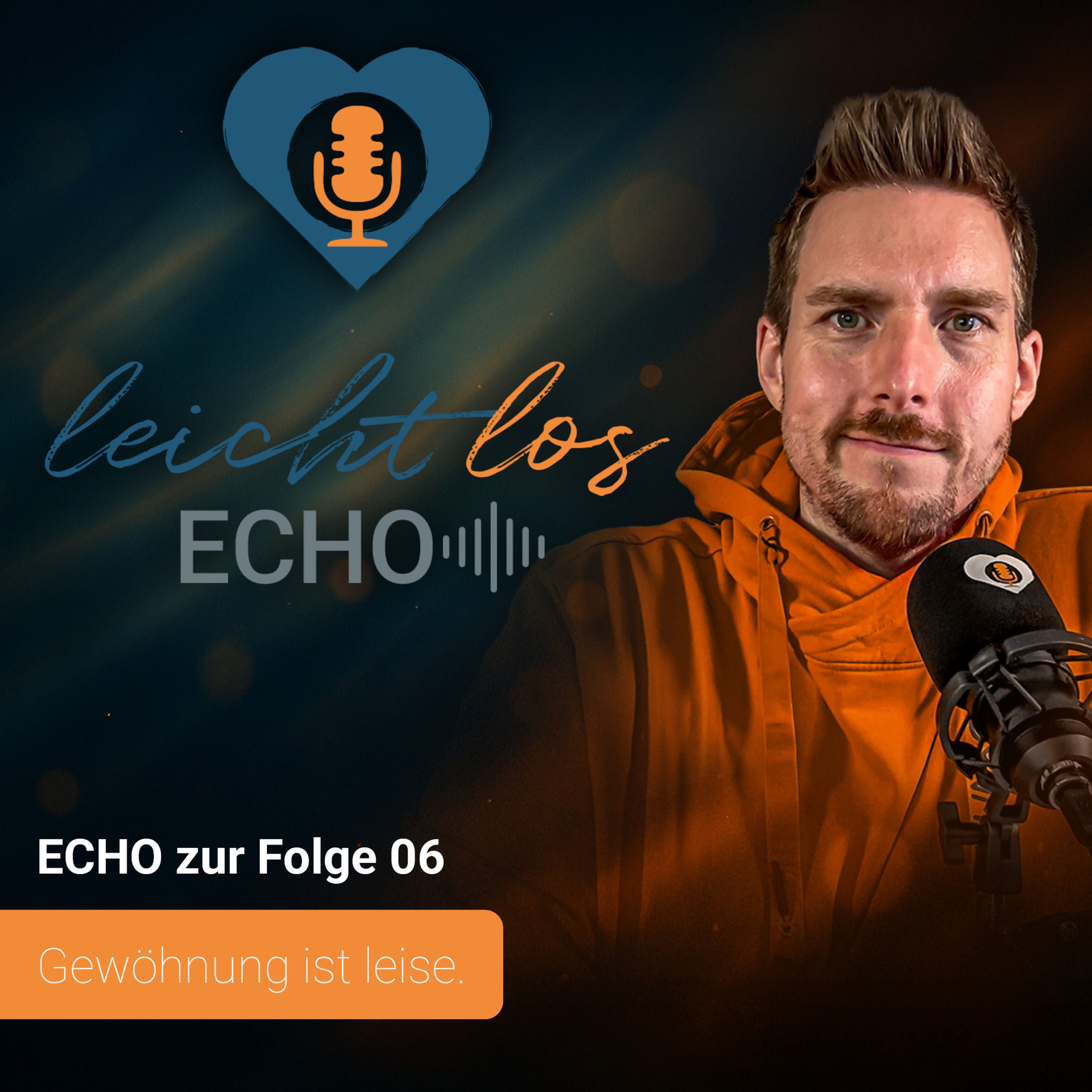 #ECHO zur Folge 06 – Gewöhnung ist leise.