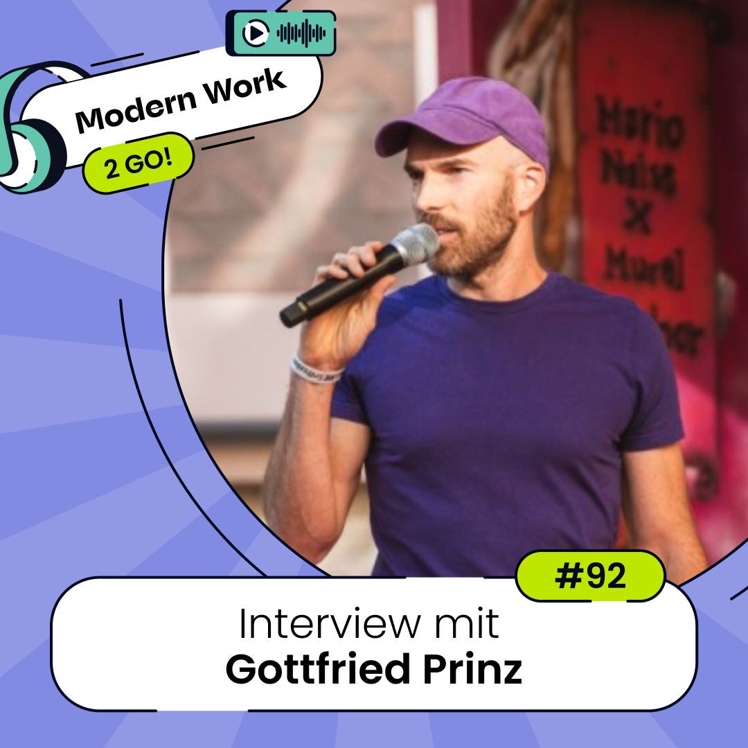#92 Selbstführung first - Manager der neuen Zeit - Interview mit Gottfried Prinz