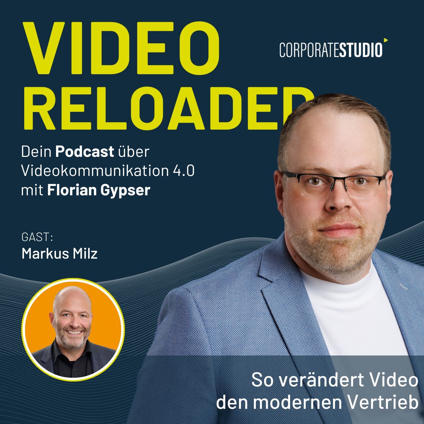 #199 Markus Milz - So verändert Video den modernen Vertrieb