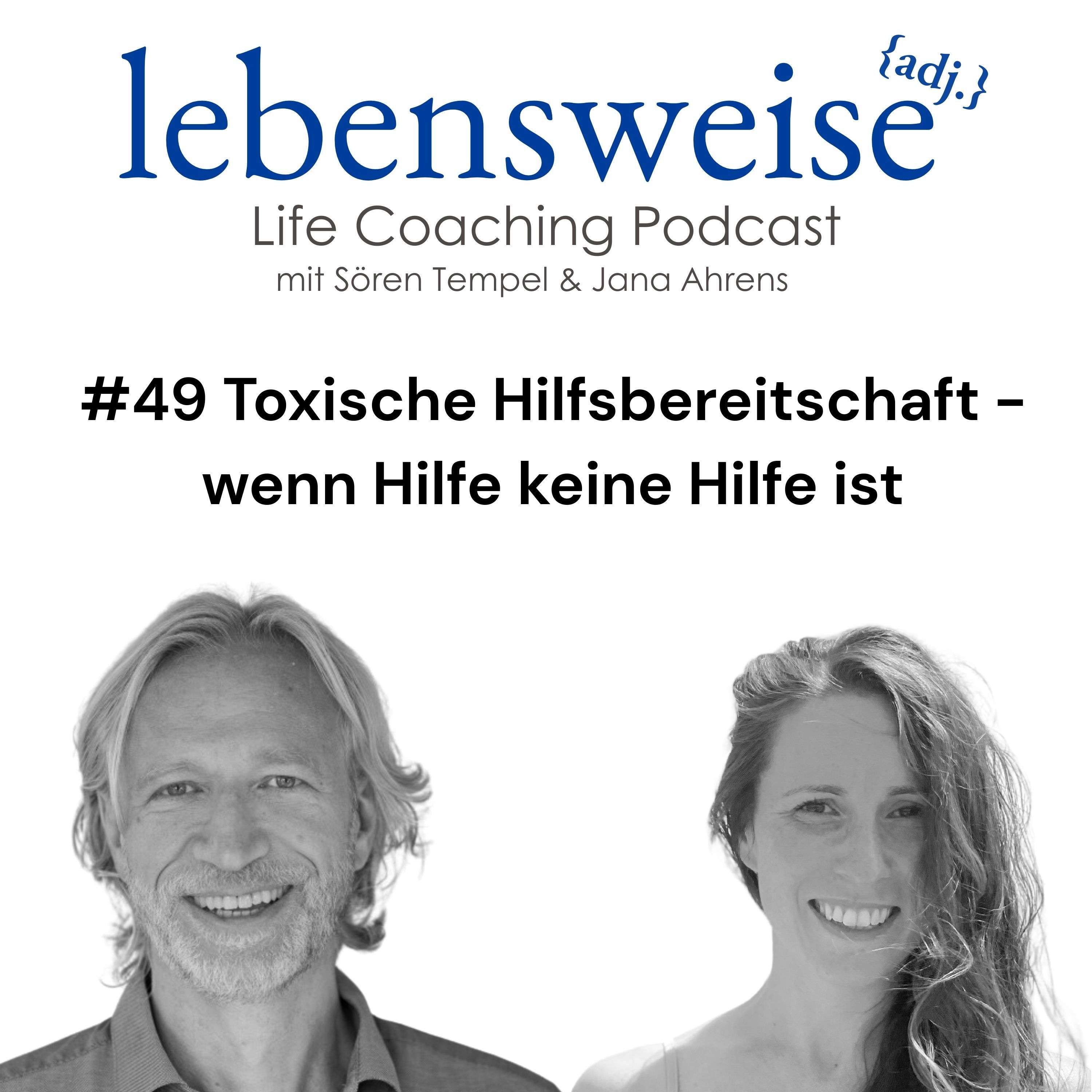 #49 Toxische Hilfsbereitschaft - wenn Hilfe keine Hilfe ist