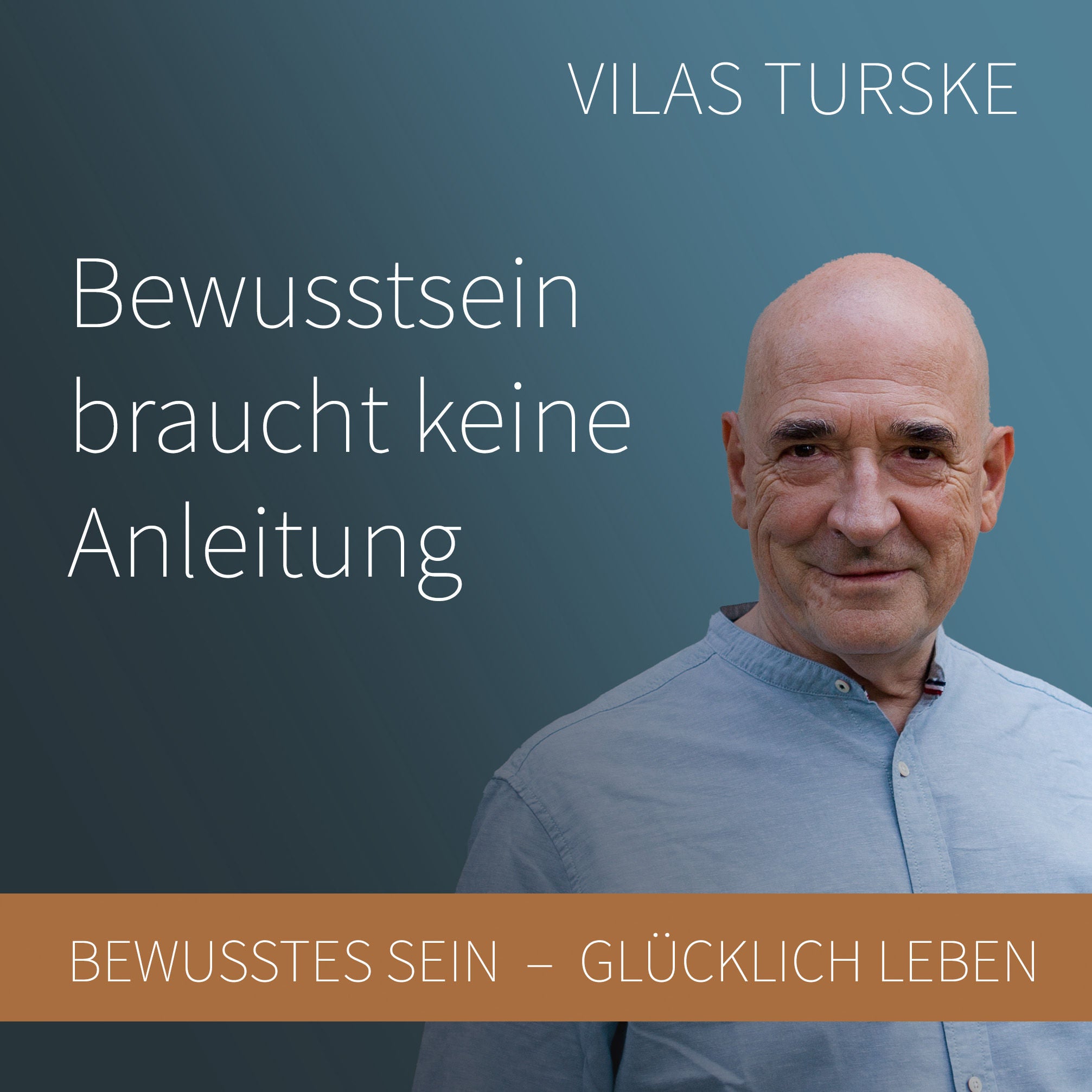 Bewusstsein braucht keine Anleitung #15