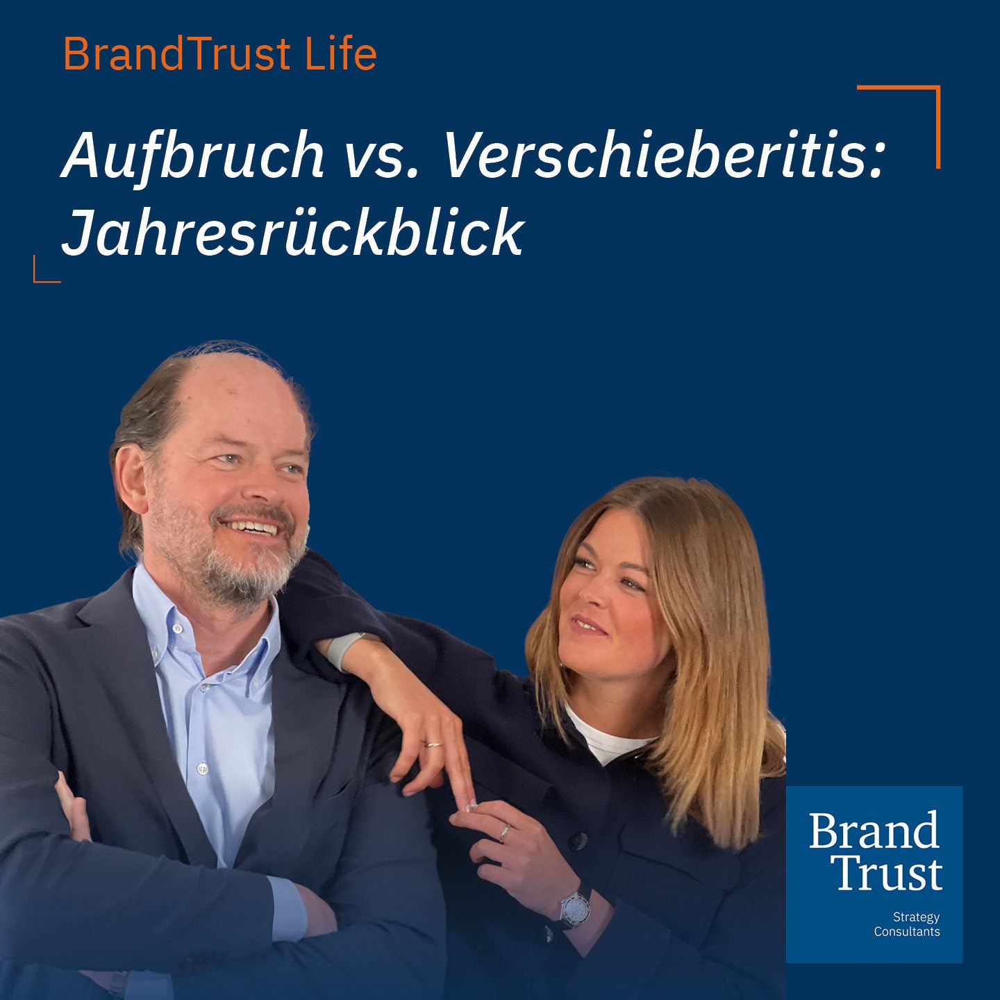 Aufbruch vs. Verschieberitis: Jahresrückblick – Brand Strategy Edition (#14)
