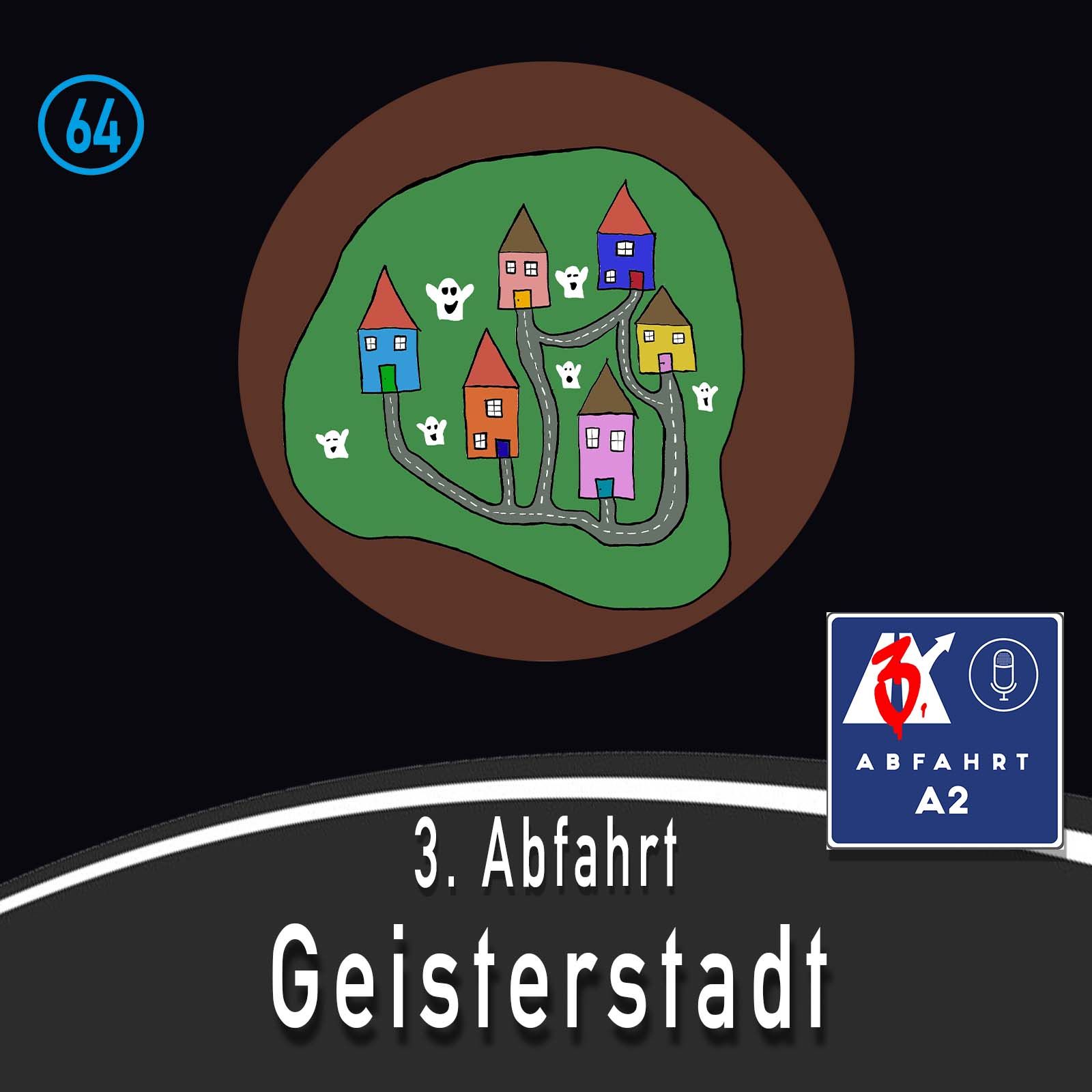 Folge 64 - Abfahrt A2 Geisterstadt