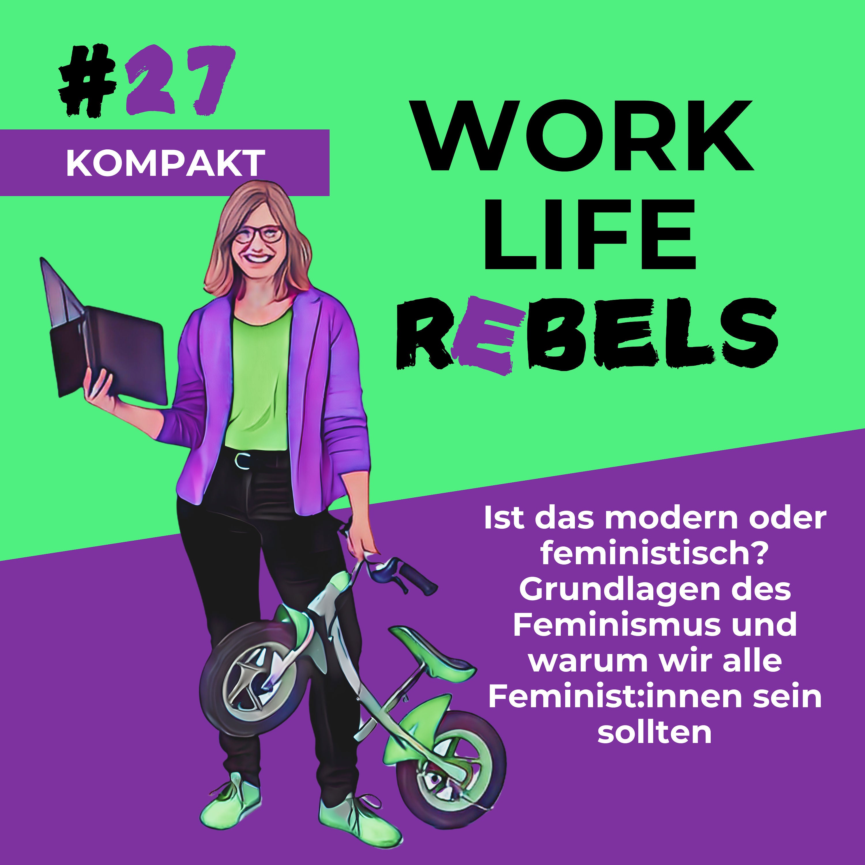 Ist das modern oder feministisch? - Grundlagen des Feminismus und warum wir alle Feminist:innen sein sollten -#27