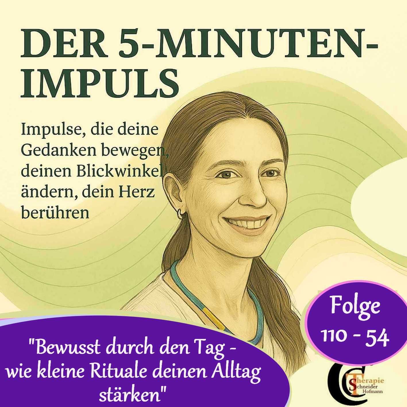 Folge #110-54: "Selbstbewusst durch den Tag - Wie kleine Rituale deinen Alltag stärken"