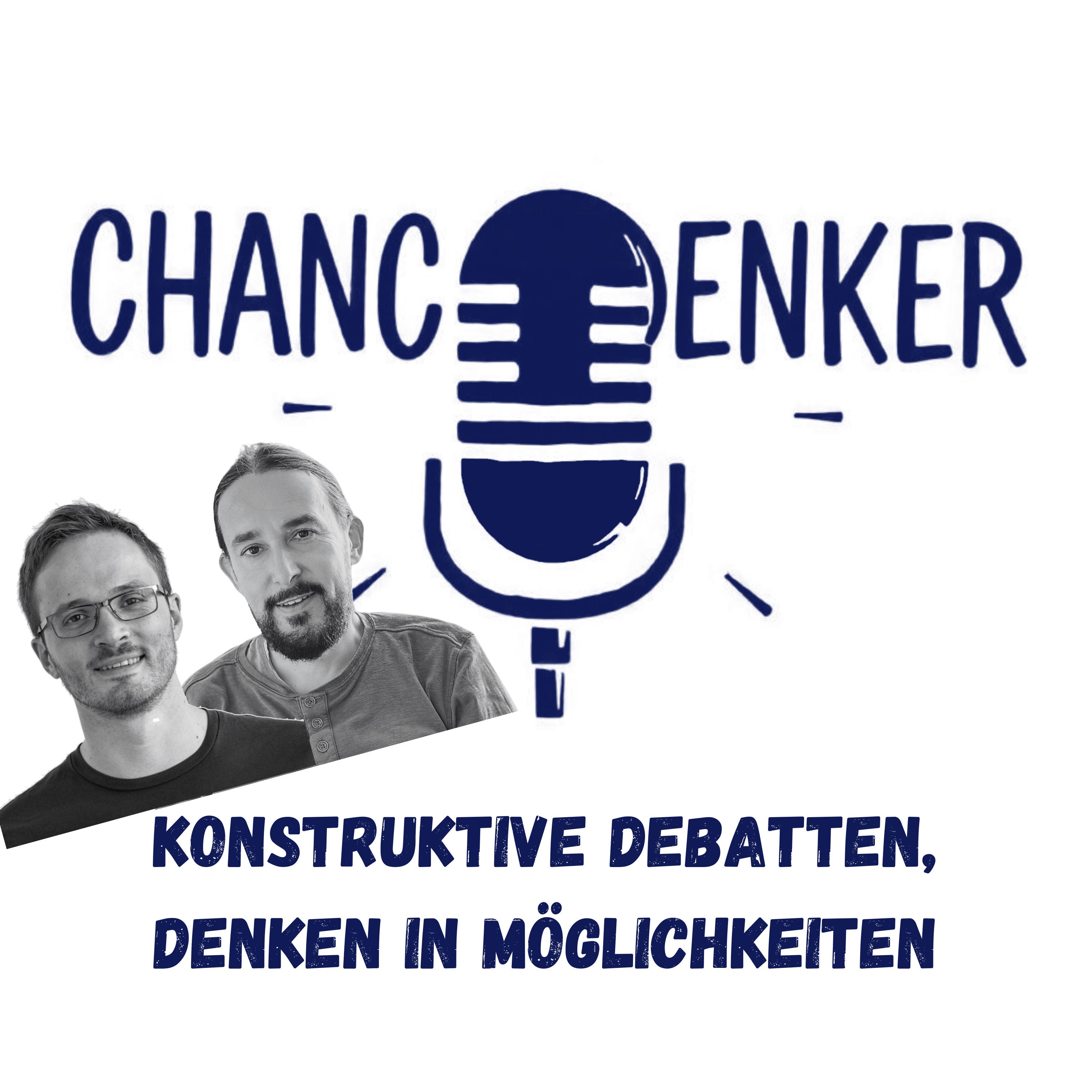 Chancendenker ─ konstruktive Debatten und denken in Möglichkeiten