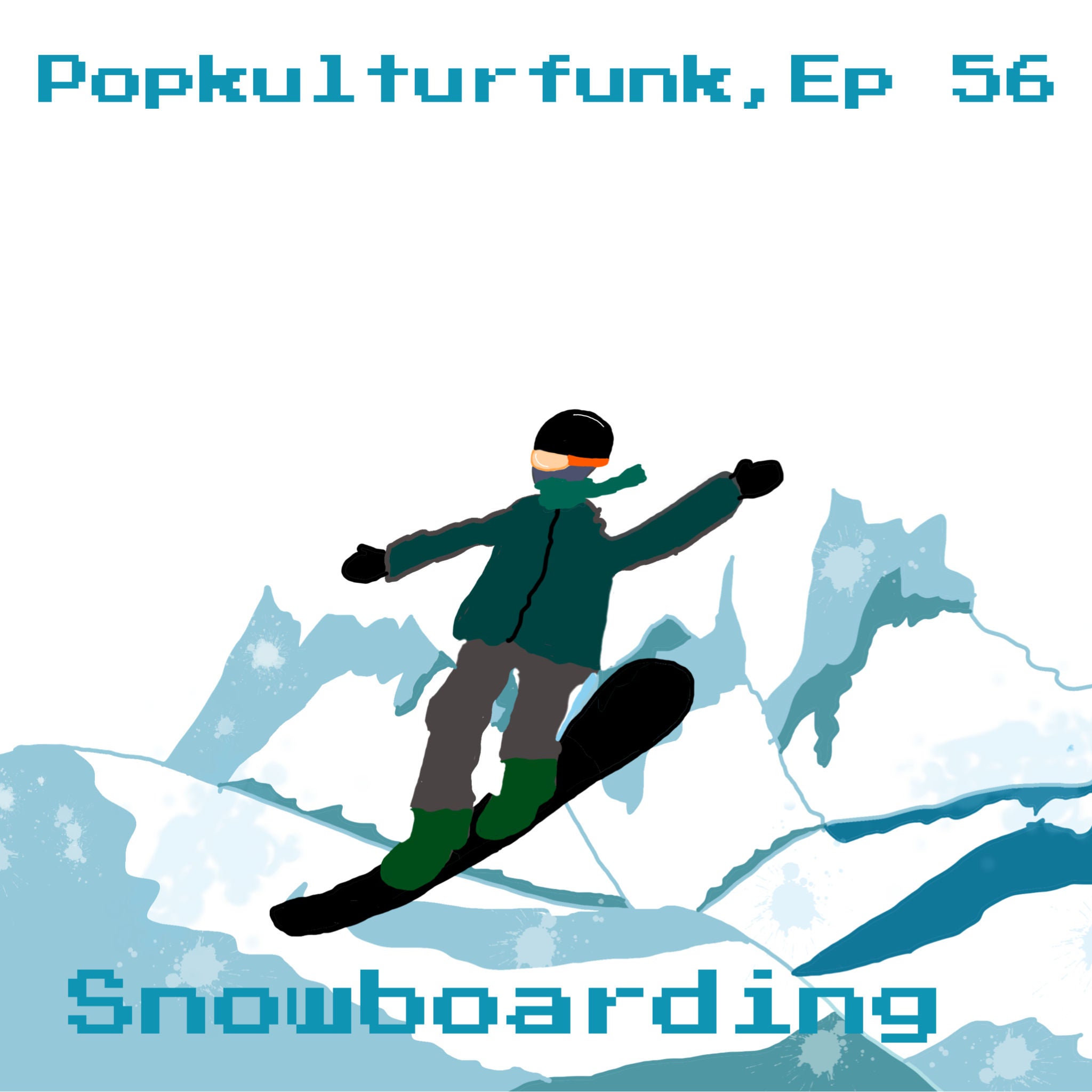 Ep. 56: Snowboarding