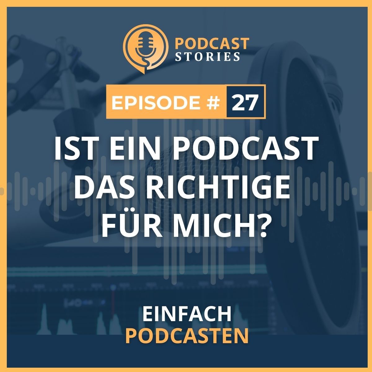 #27 - Ist ein Podcast das Richtige für mich?