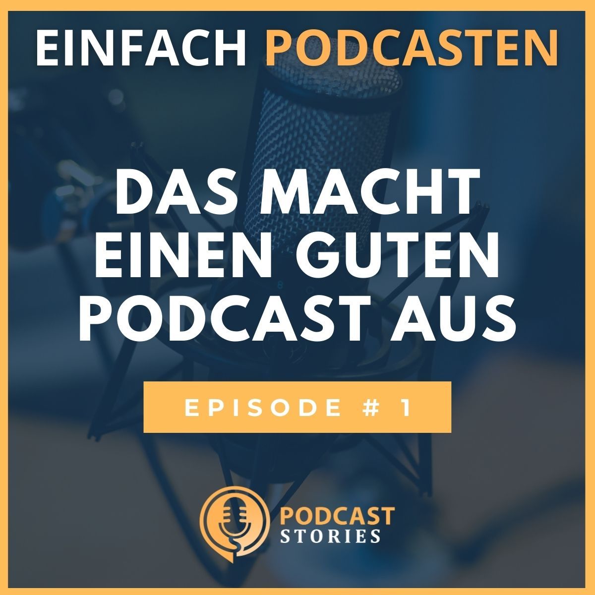 #1 - Das macht einen guten Podcast aus