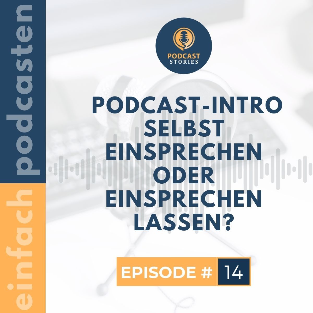 #14 - Podcast-Intro selbst einsprechen oder einsprechen lassen?
