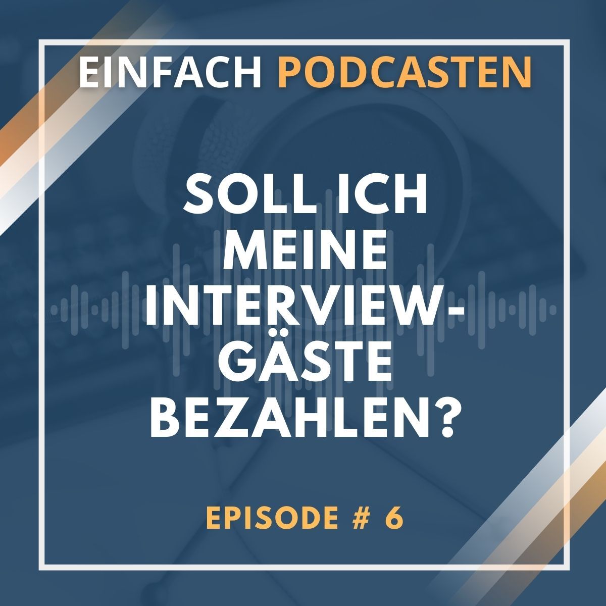 #6 - Soll ich meine Interviewgäste bezahlen?