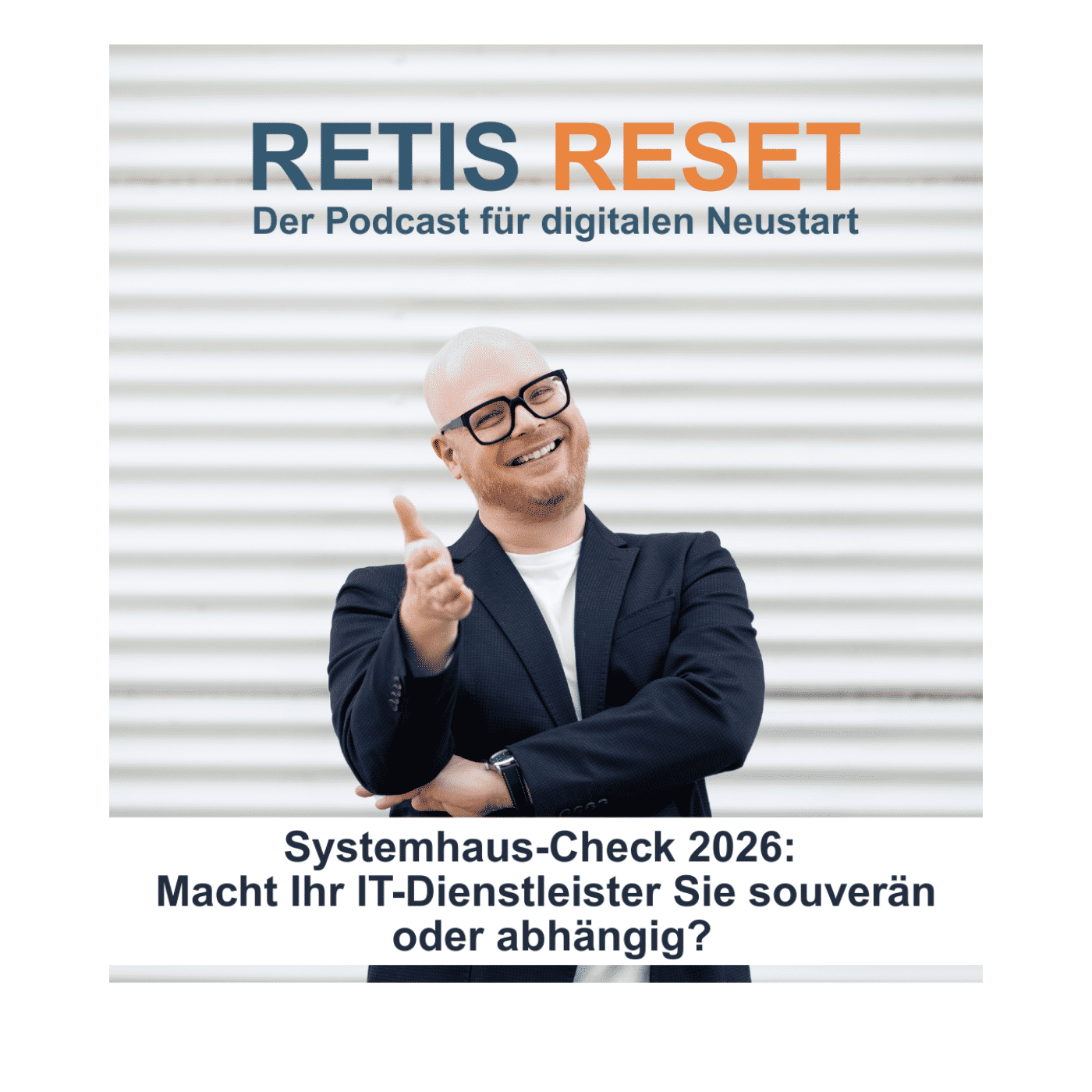 #11 Systemhaus-Check 2026: Macht Ihr IT-Dienstleister Sie souverän oder abhängig?