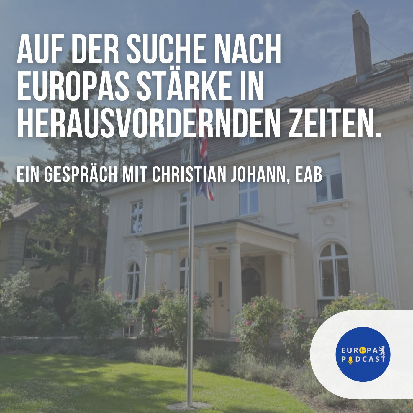 Auf der Suche nach Europas Stärke in unruhigen Zeiten
