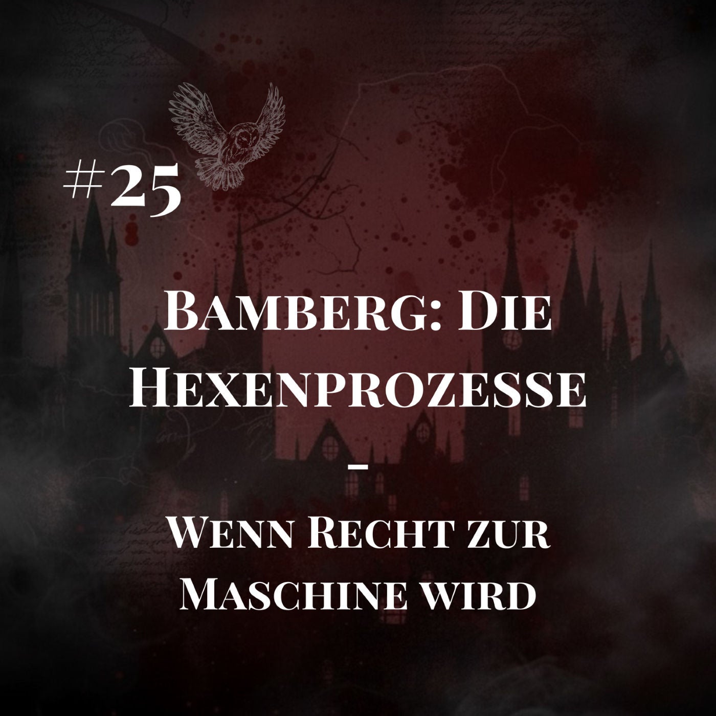 Bamberg: Die Hexenprozesse – Wenn Recht zur Maschine wird