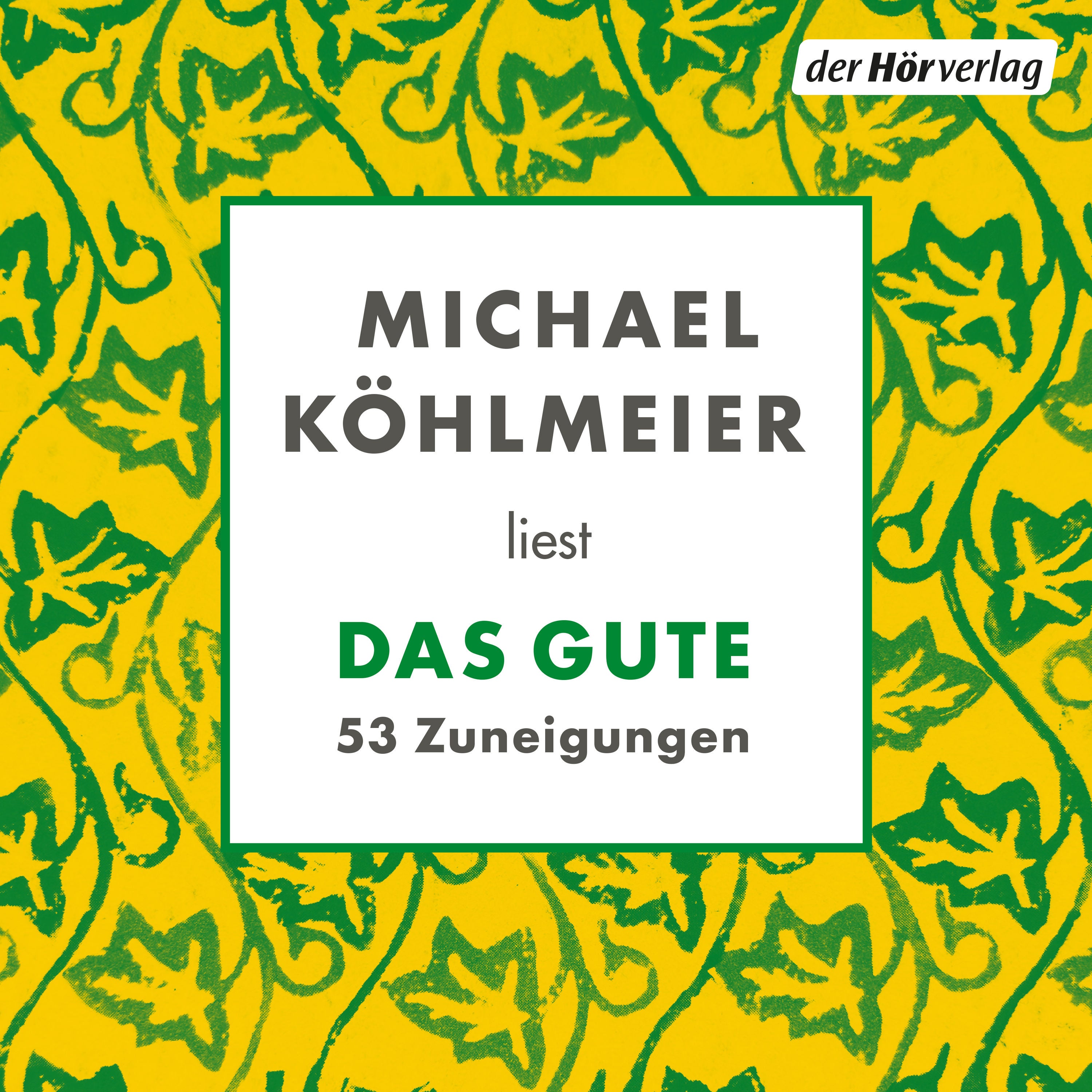 Das Gute. 53 Zuneigungen