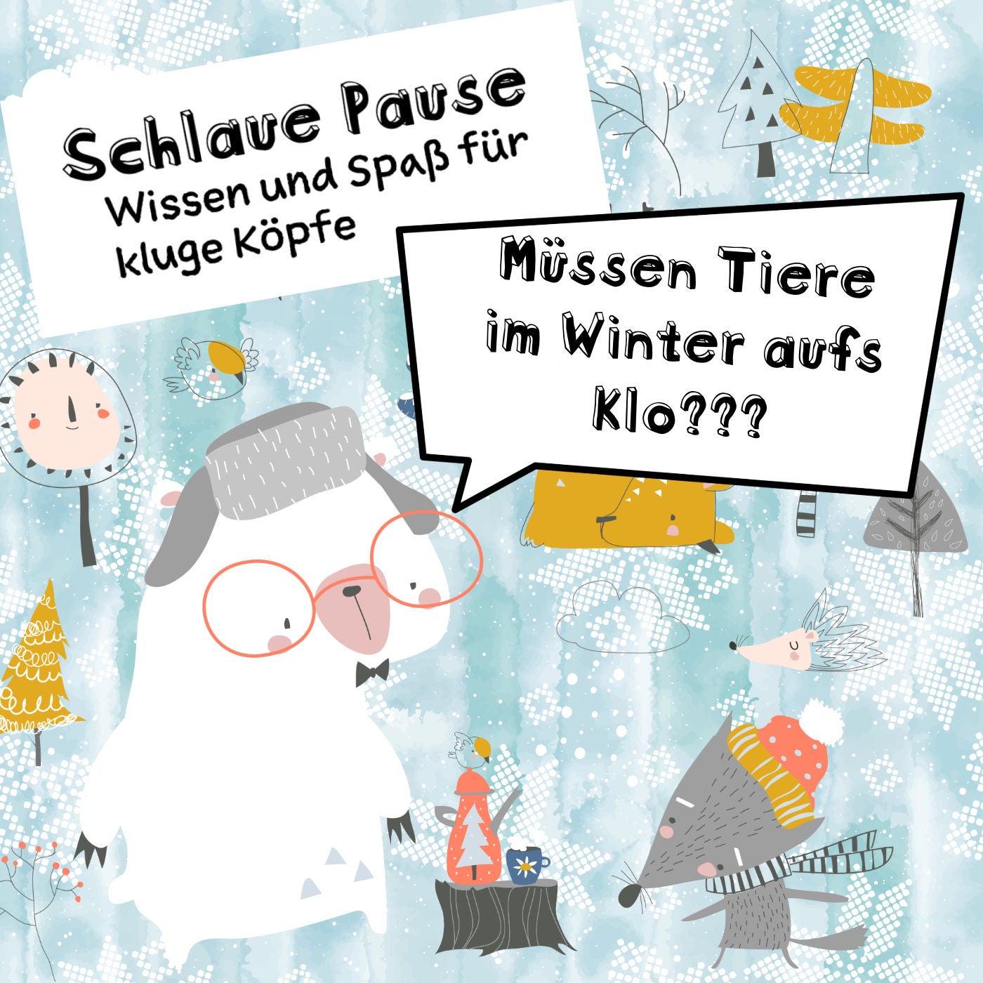 Müssen Tiere im Winter aufs Klo???