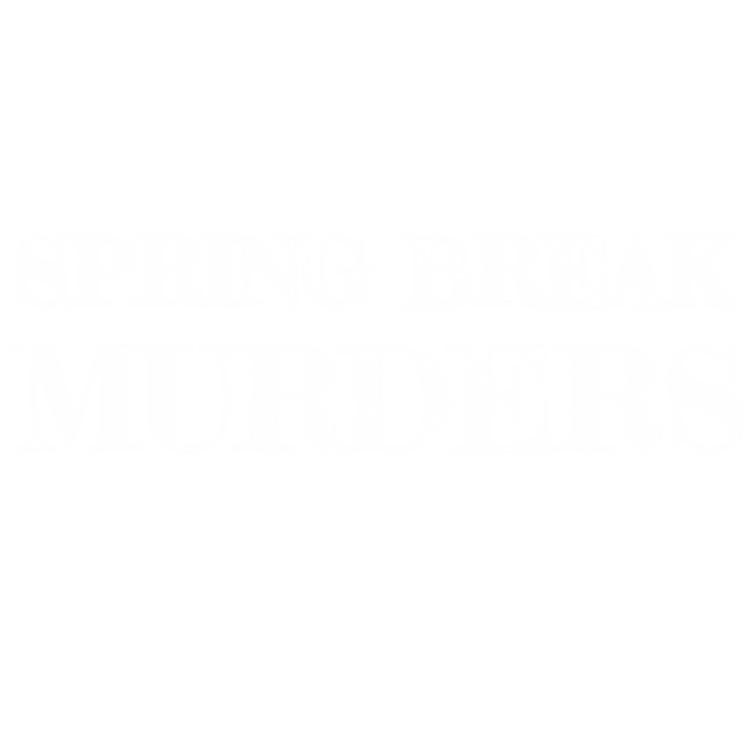 Spring Break Murders - Tod im Partyparadies