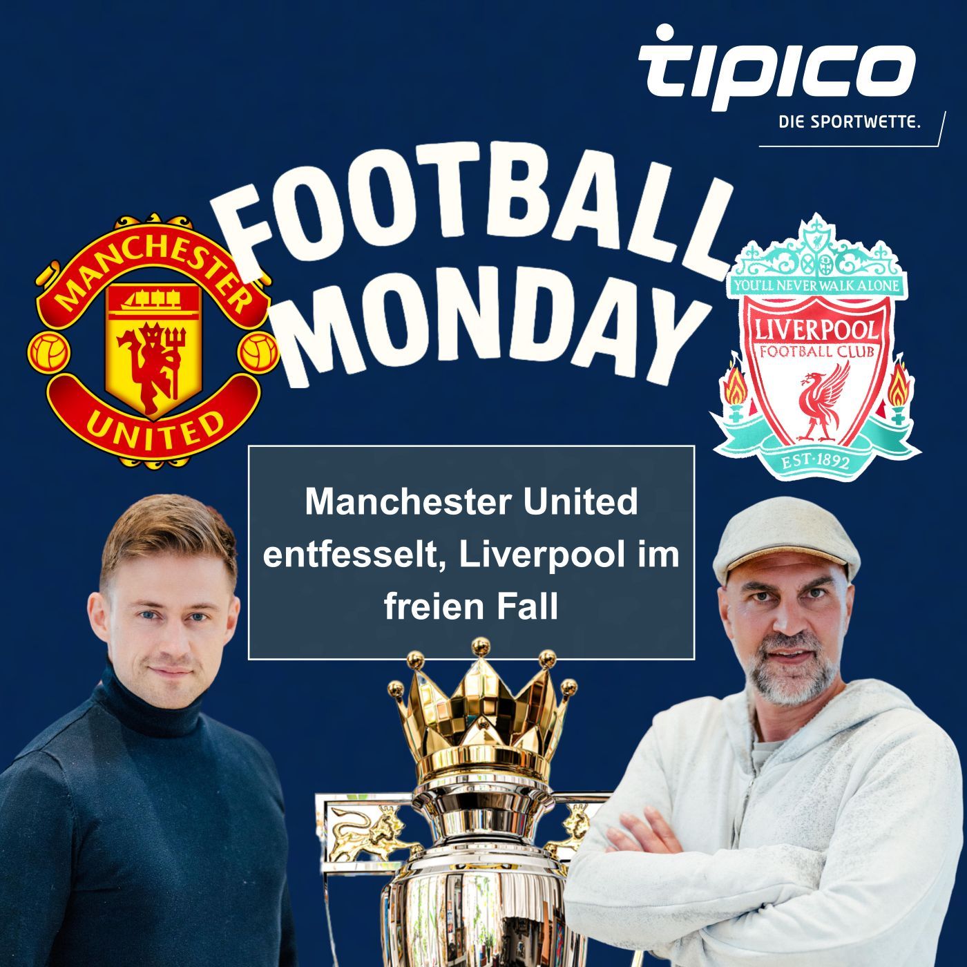 Manchester United entfesselt, Liverpool im freien Fall