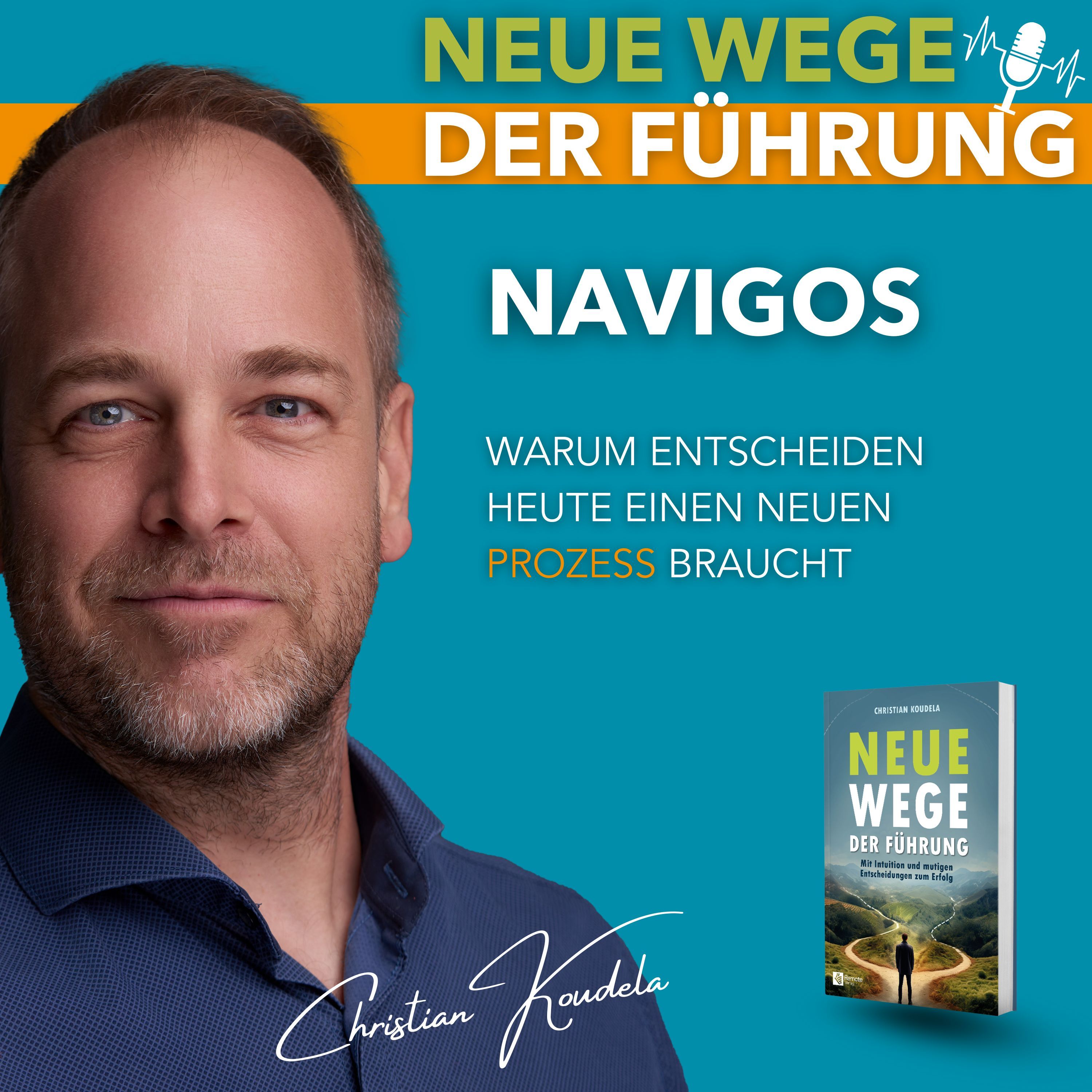 #82 - NAVIGOS: Warum Entscheiden heute einen neuen Prozess braucht