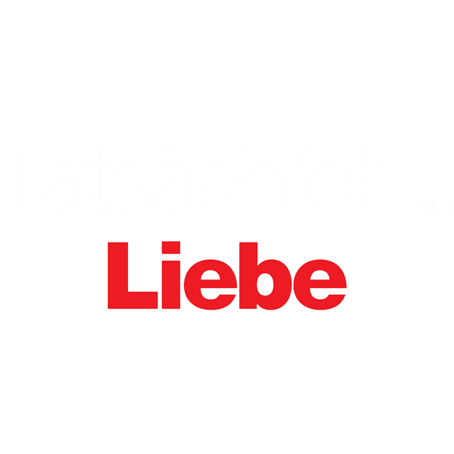 Tatsächlich... Liebe