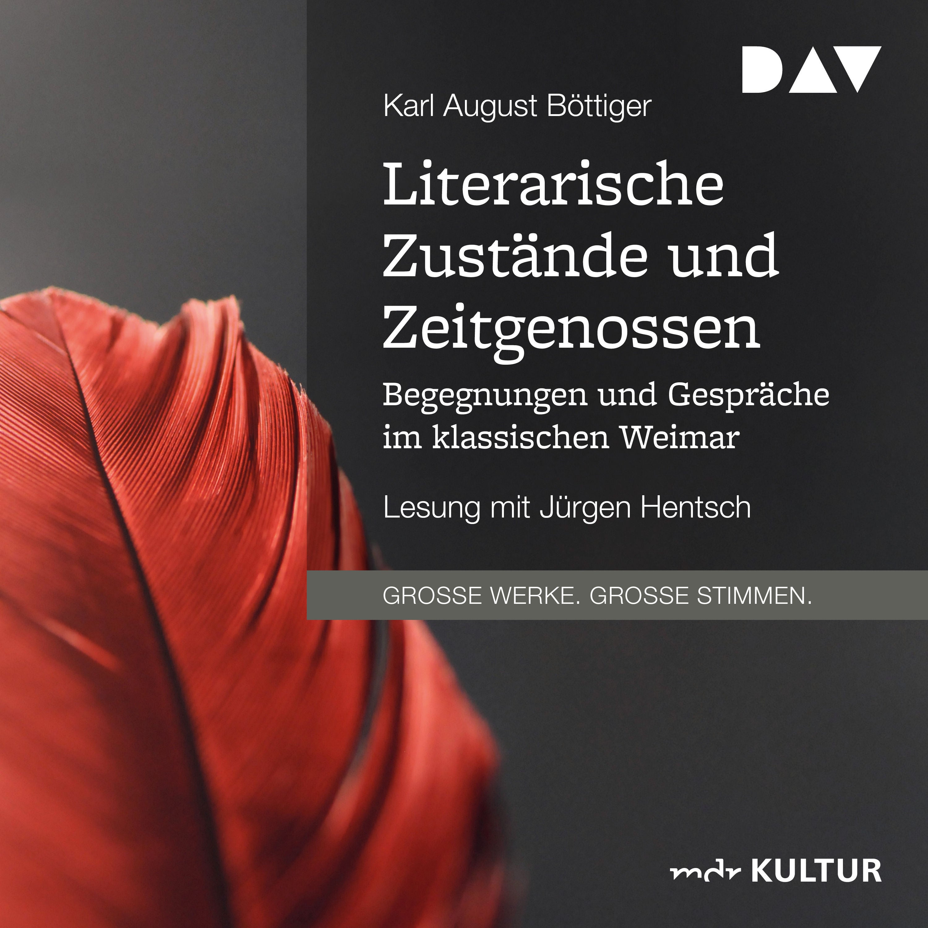 Literarische Zustände und Zeitgenossen. Begegnungen und Gespräche im klassischen Weimar
