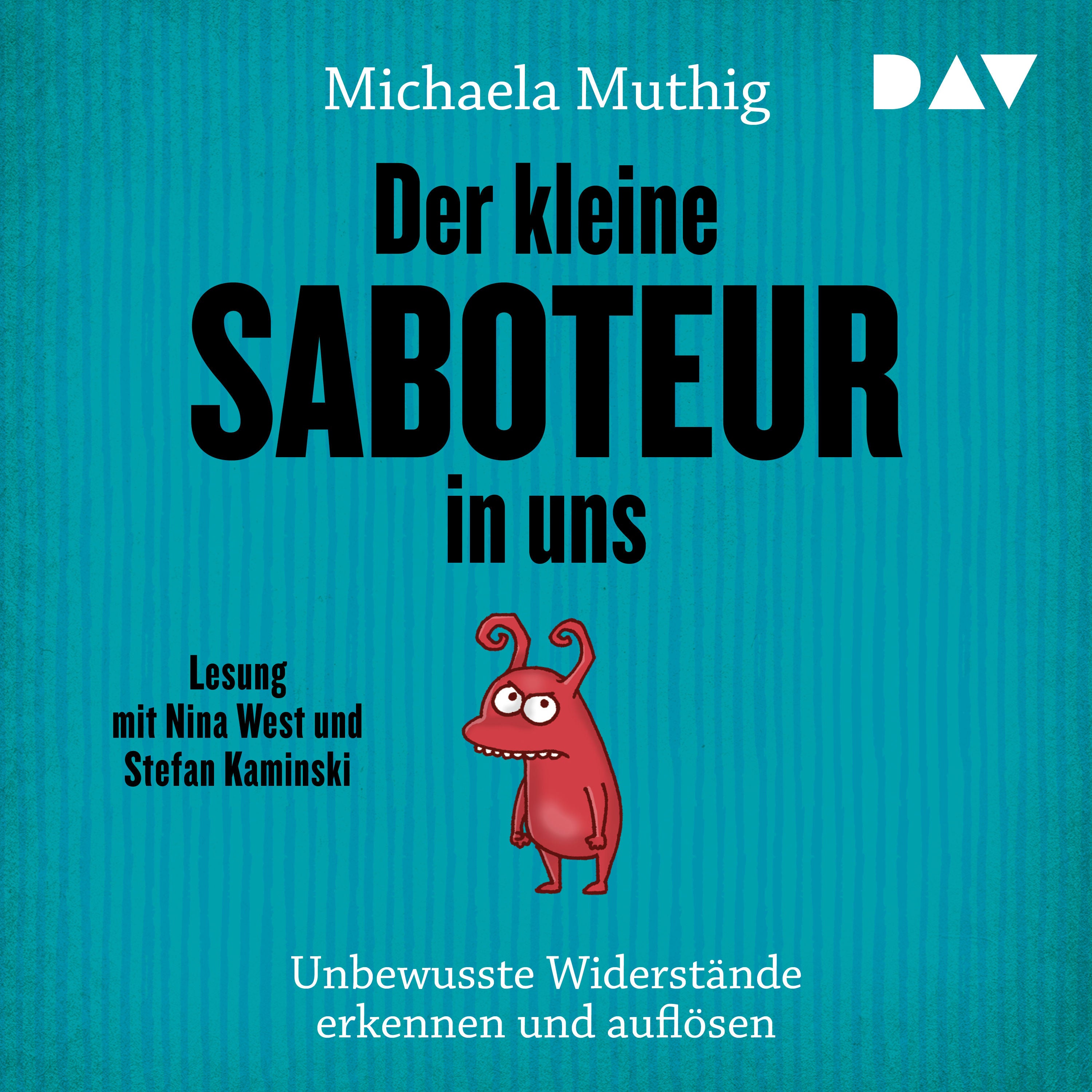Der kleine Saboteur in uns – Unbewusste Widerstände erkennen und auflösen