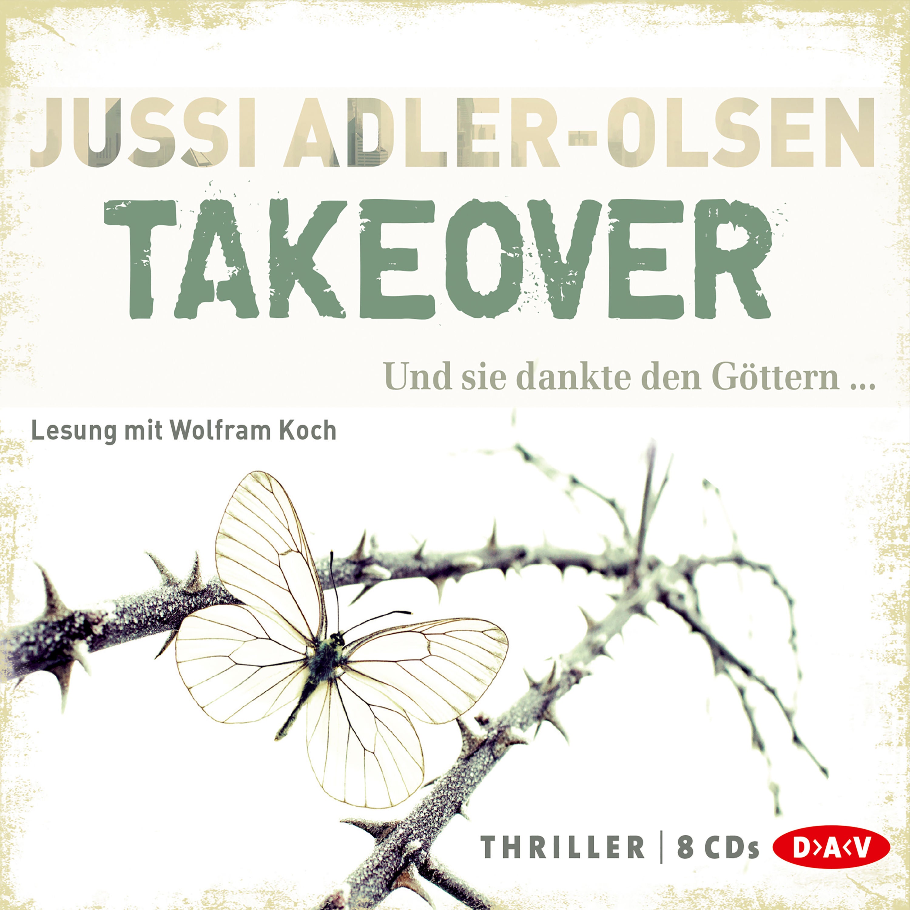 TAKEOVER. Und sie dankte den Göttern ...