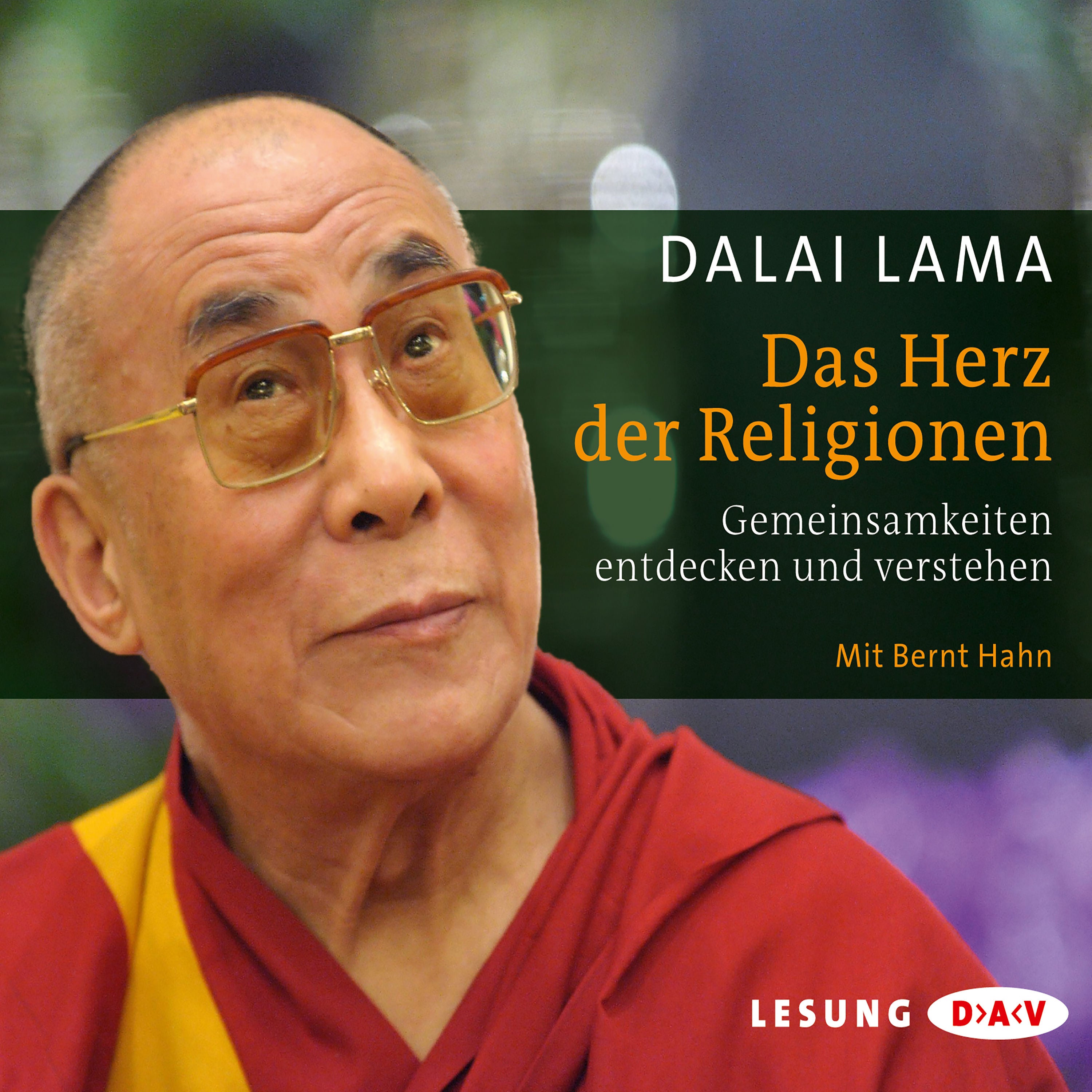 Das Herz der Religionen. Gemeinsamkeiten entdecken und verstehen