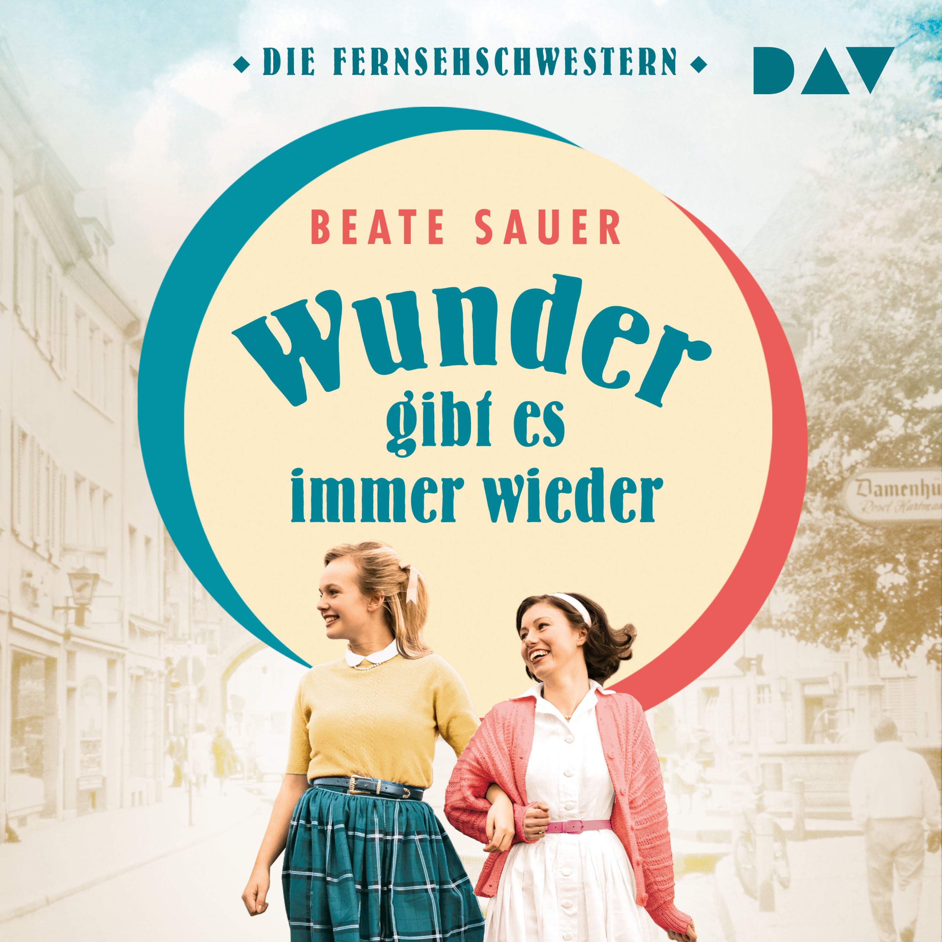 Wunder gibt es immer wieder (Die Fernsehschwestern 1)