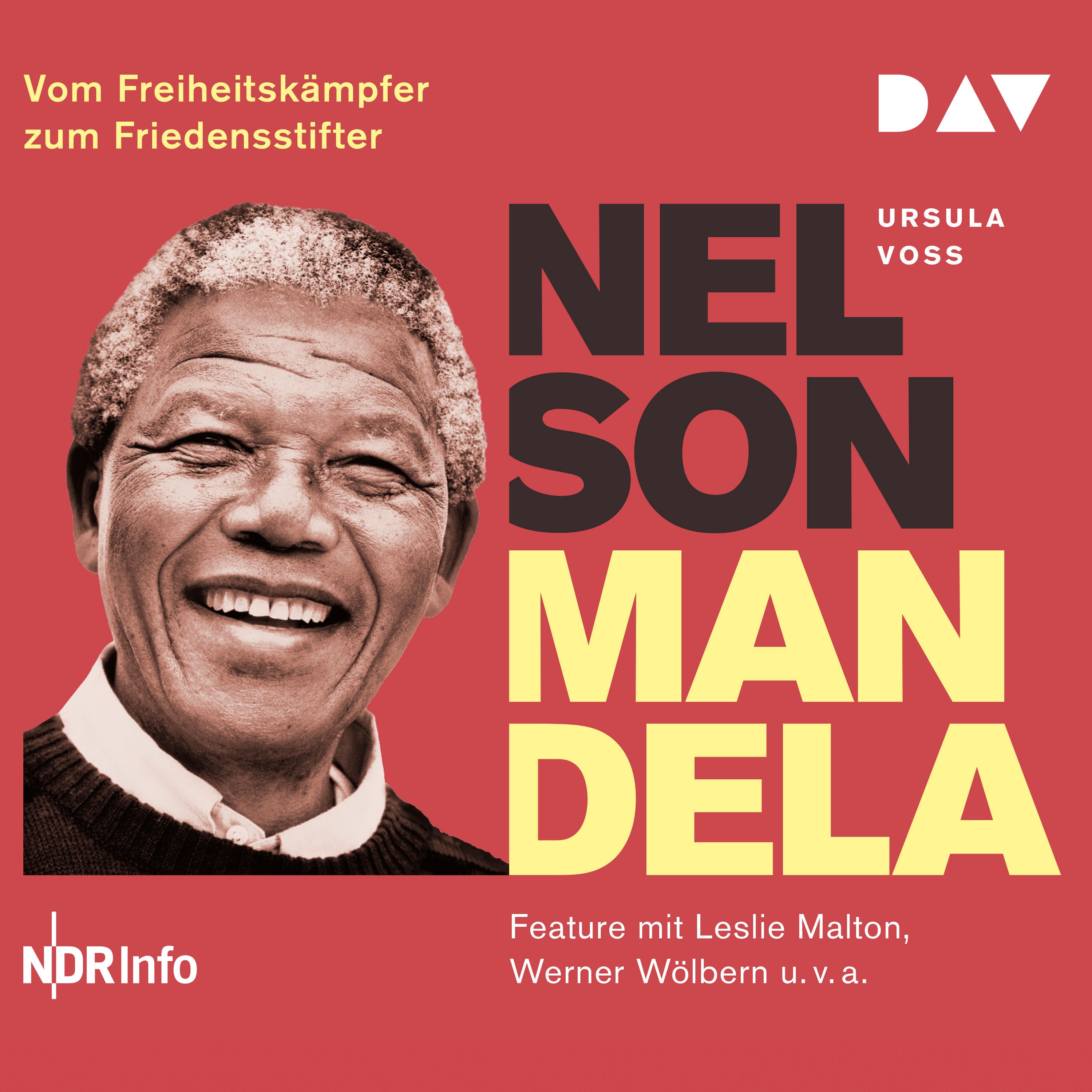 Nelson Mandela – Vom Freiheitskämpfer zum Friedensstifter