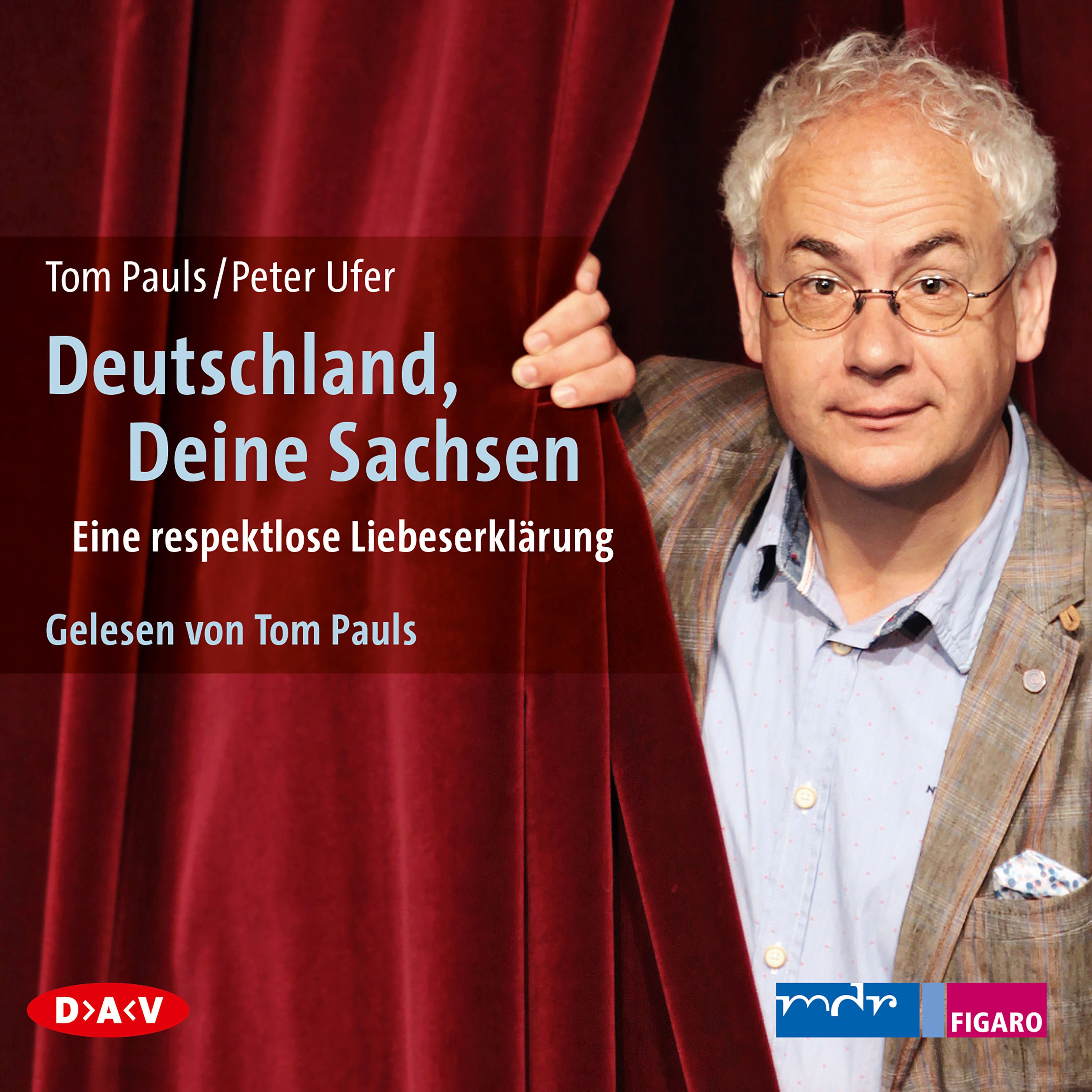 Deutschland, Deine Sachsen. Eine respektlose Liebeserklärung