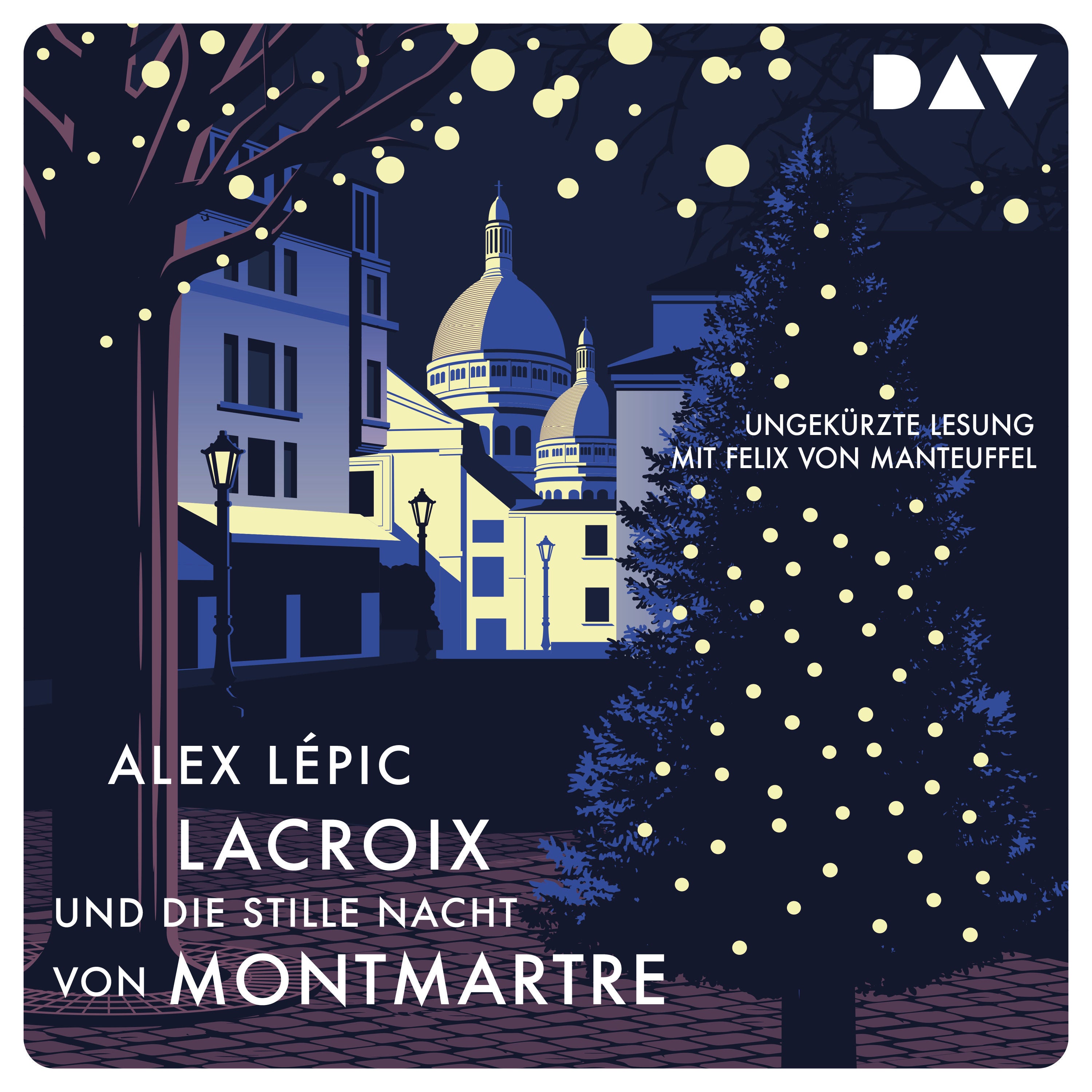 Lacroix und die stille Nacht von Montmartre. Sein dritter Fall